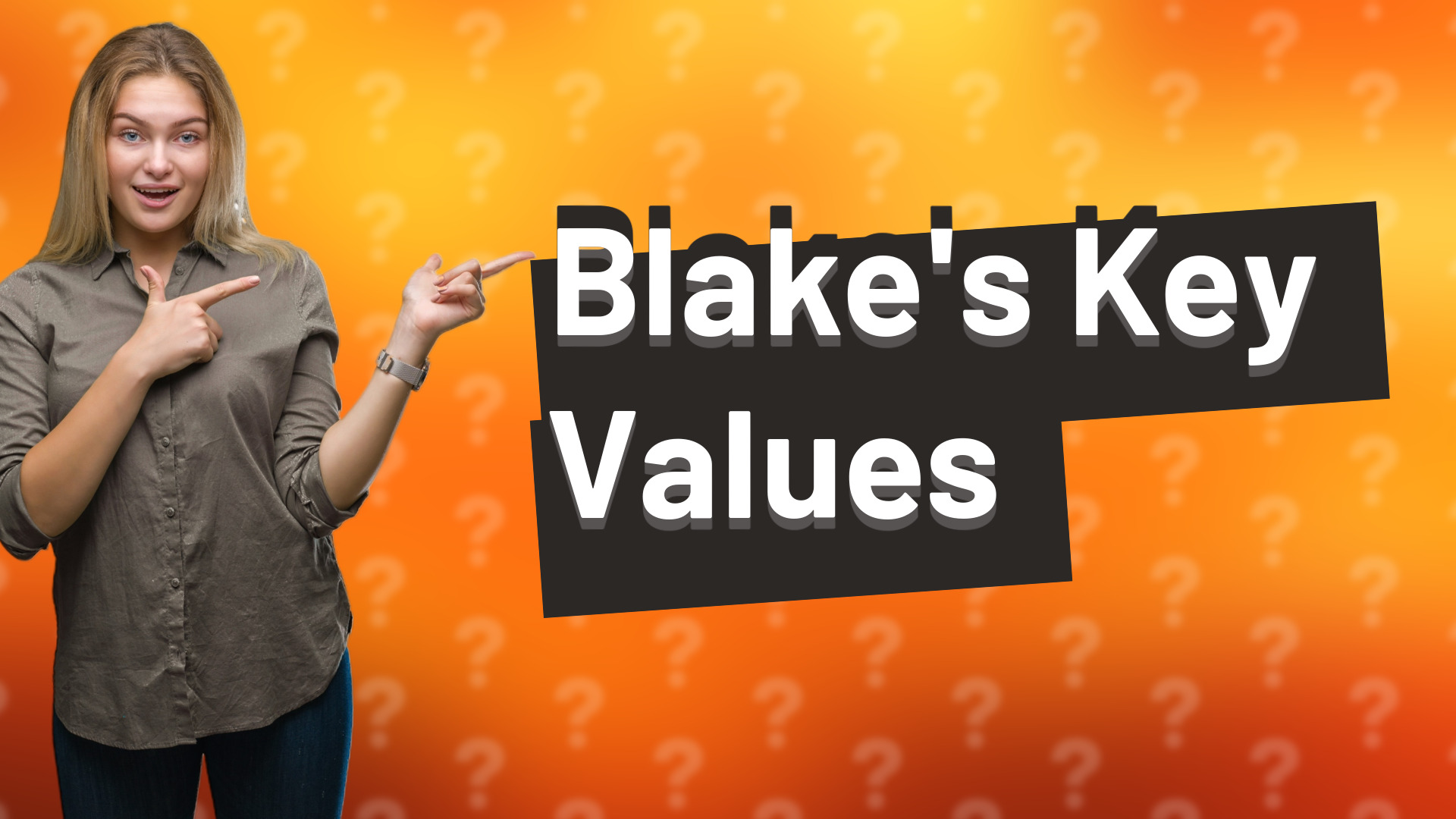 Blake's Key Values