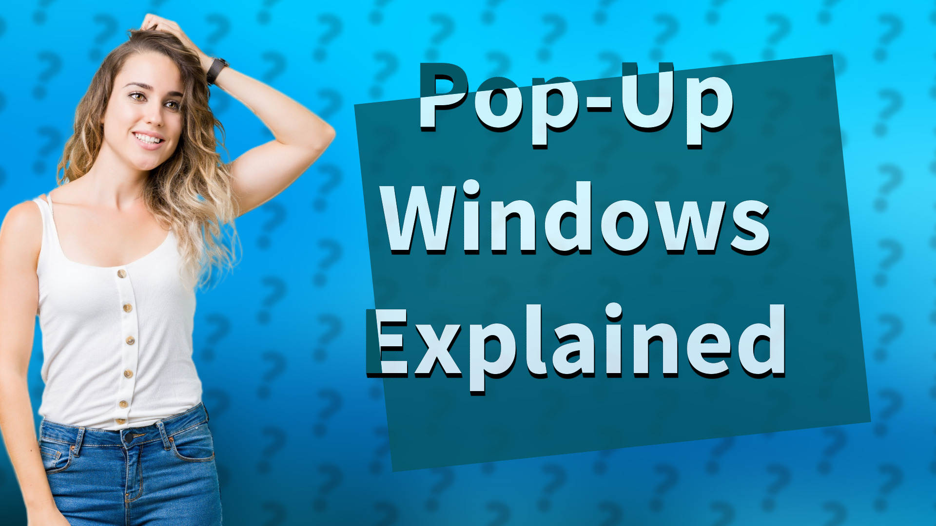 Pop-Up Windows Explained