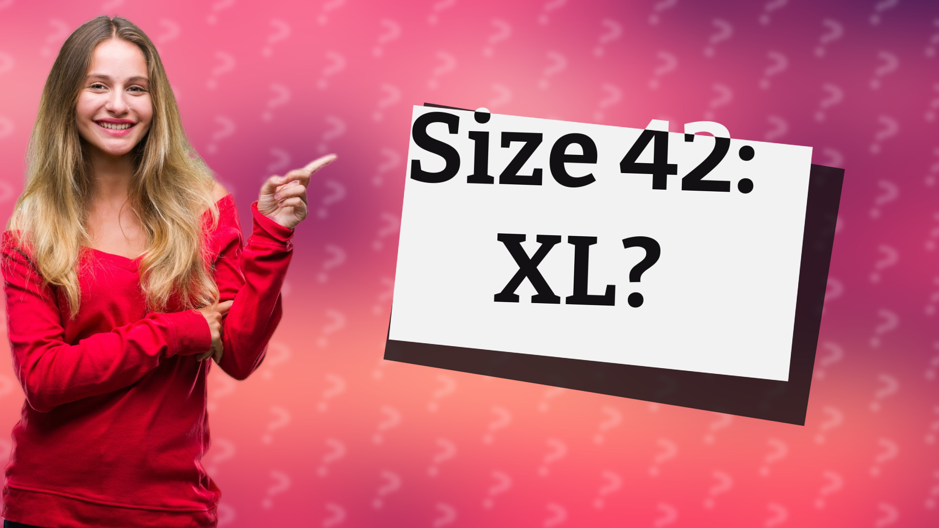 Size 42: XL?