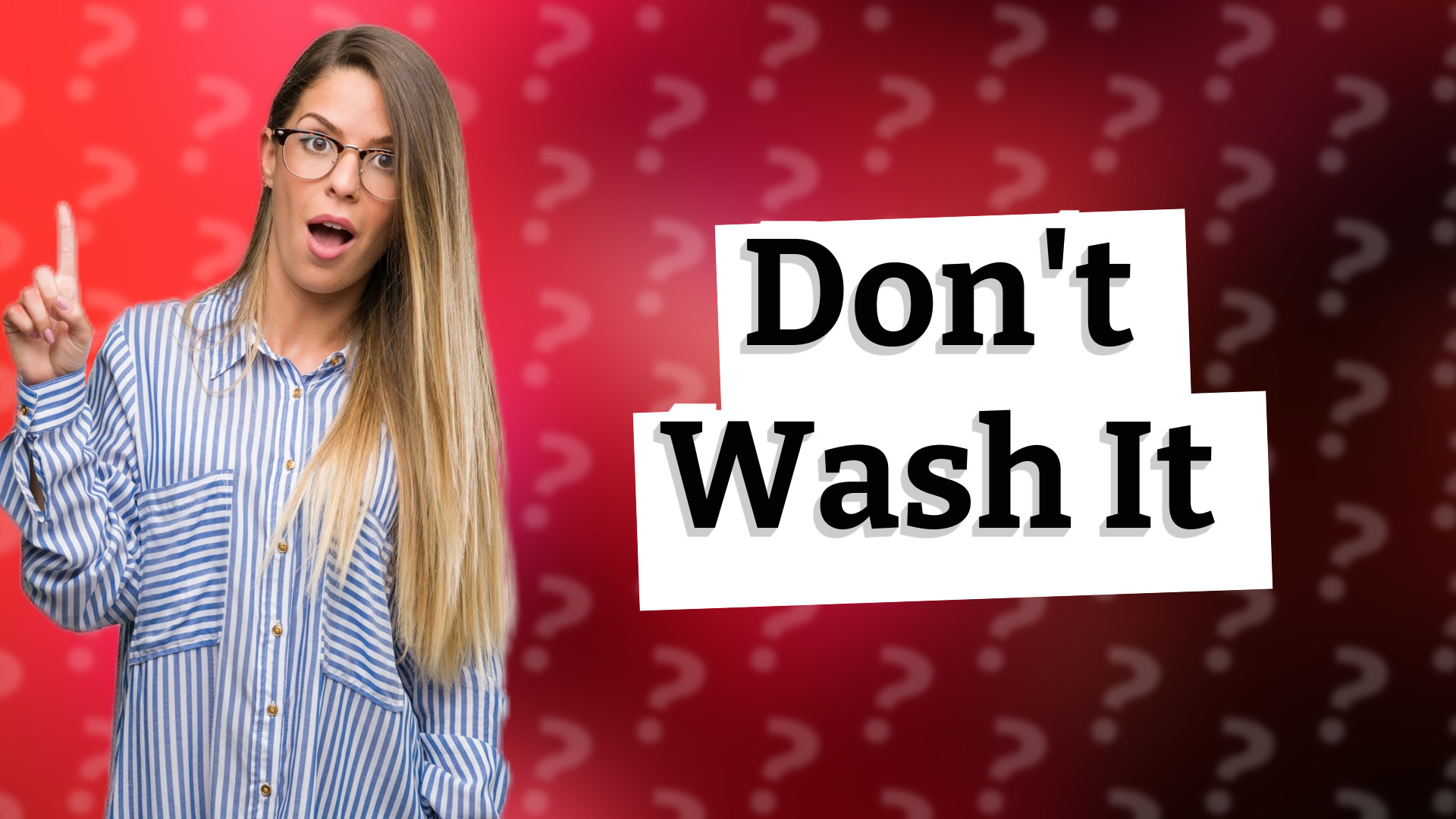 Don't Wash It