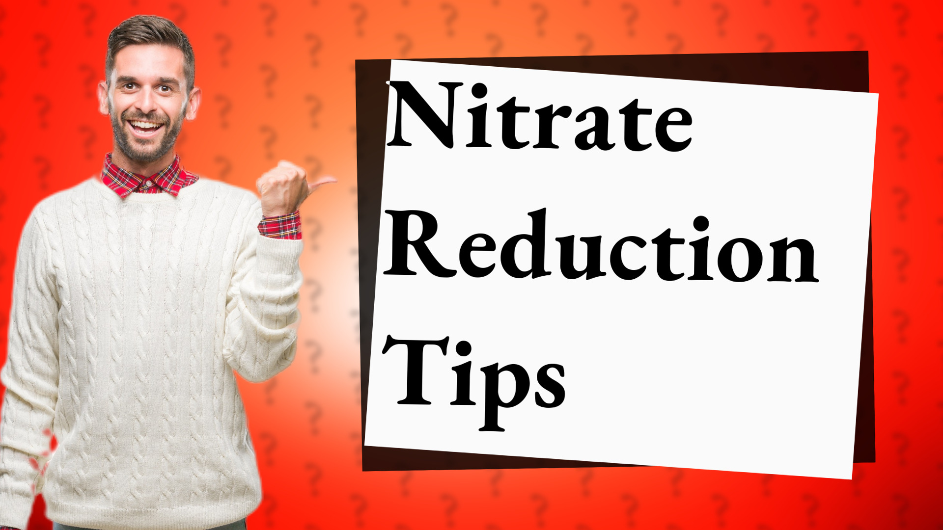 Nitrate Reduction Tips