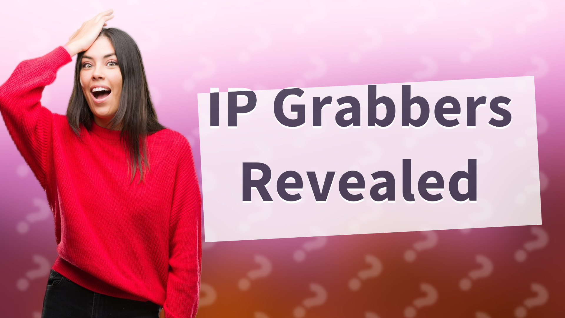 IP Grabbers Revealed