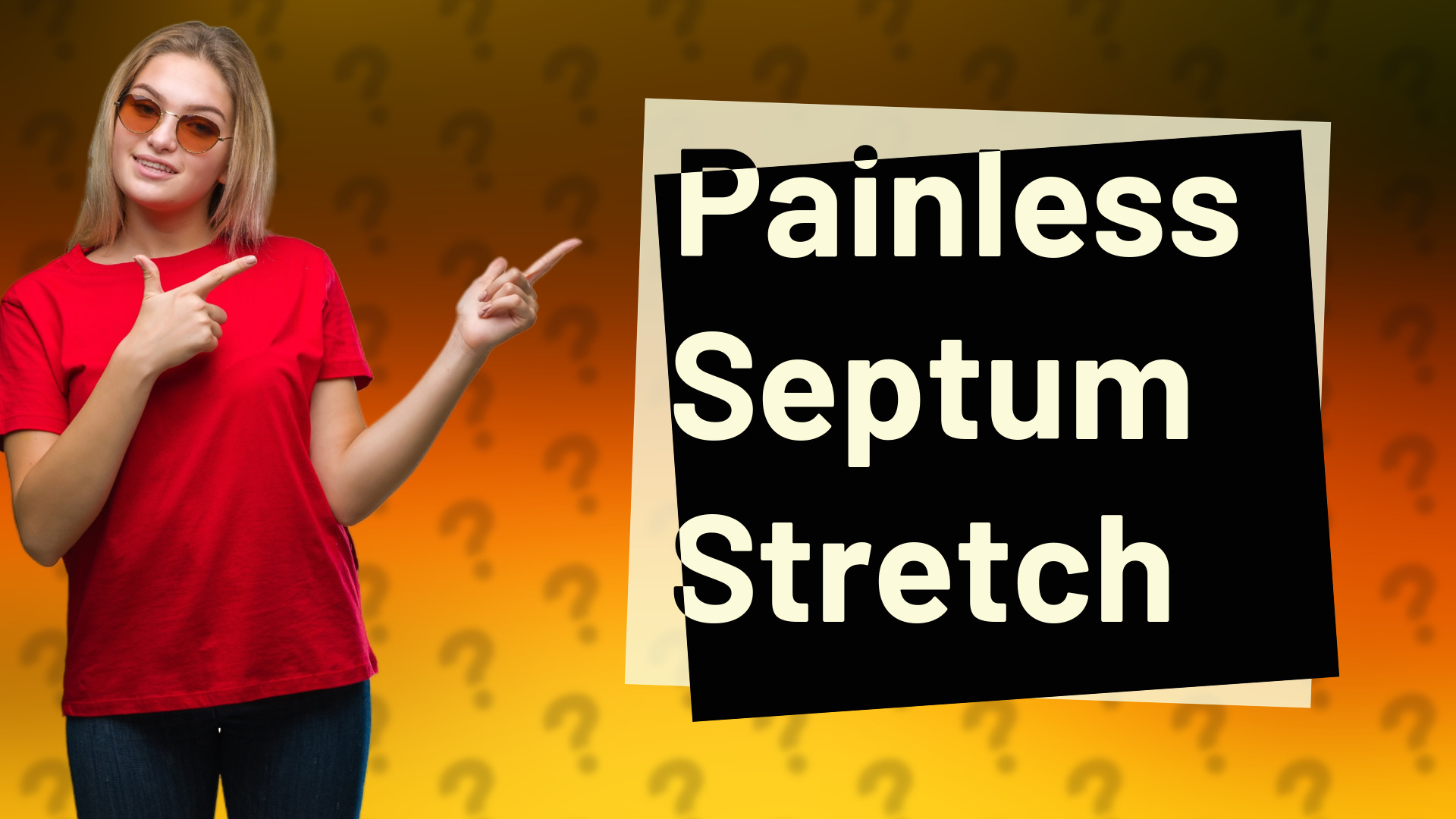 Painless Septum Stretch
