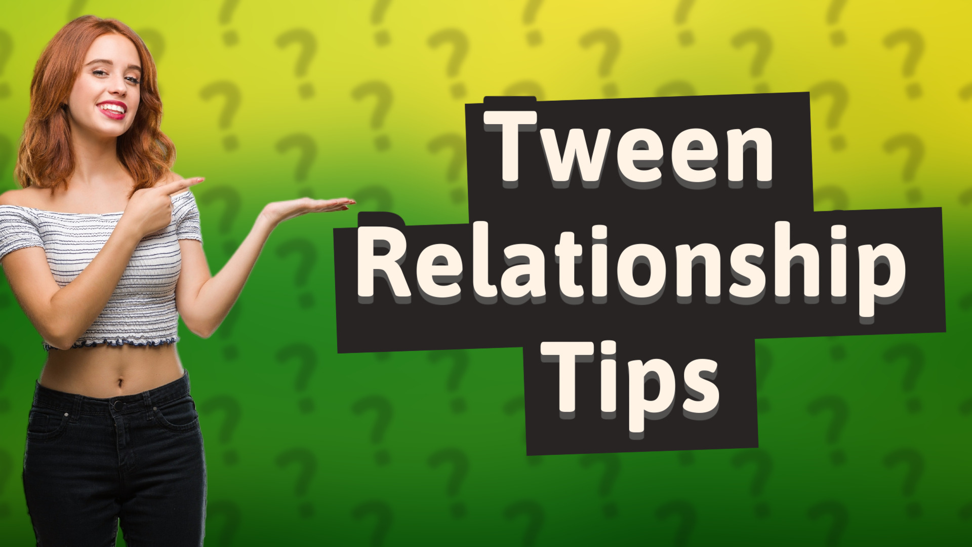 Tween Relationship Tips
