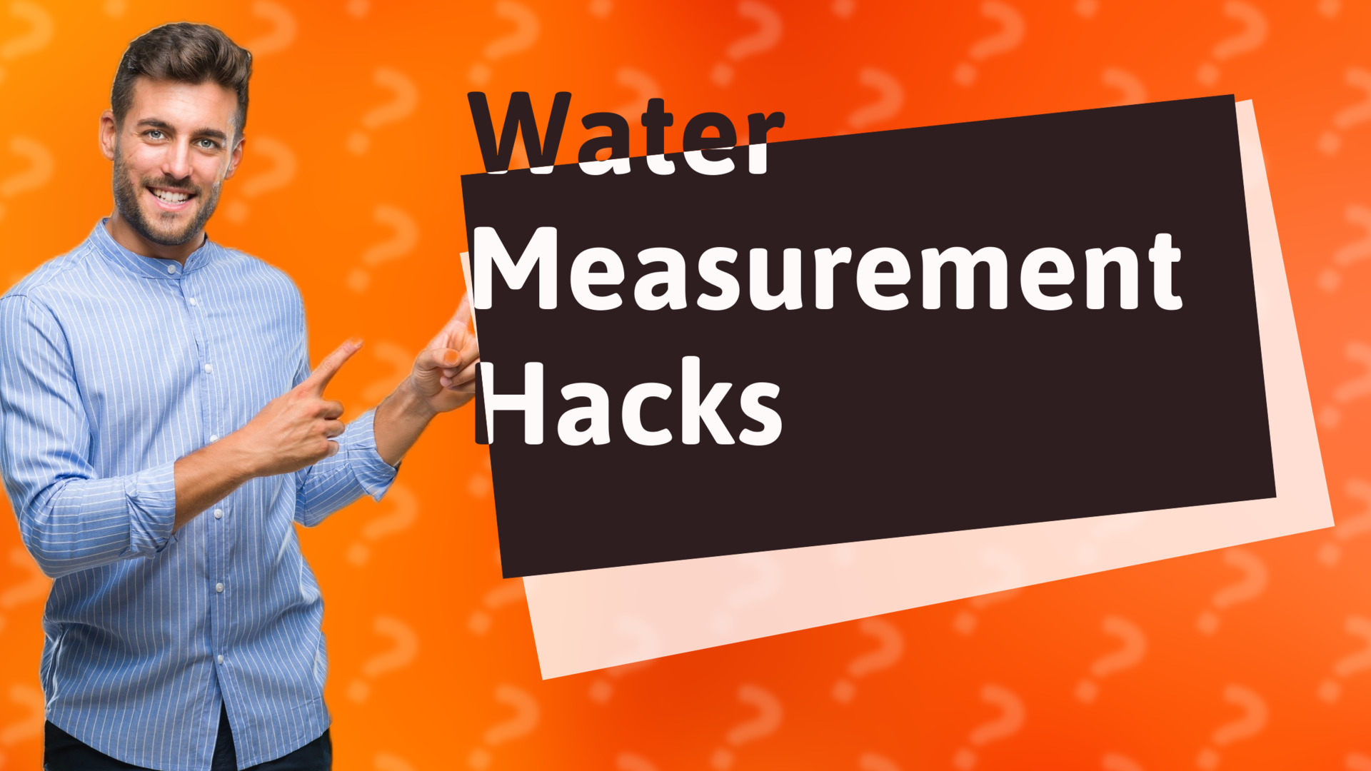 Water Measurement Hacks
