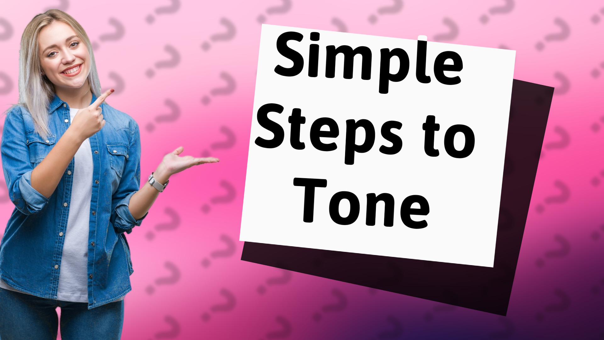 Simple Steps to Tone