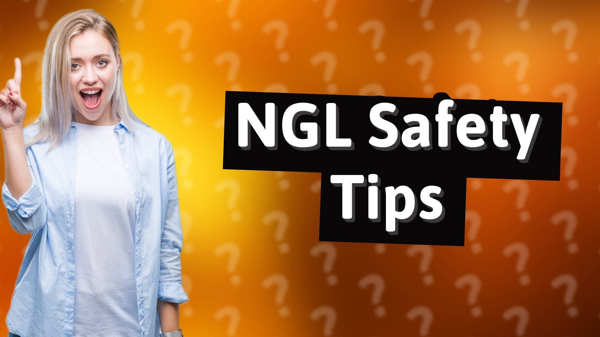 NGL Safety Tips