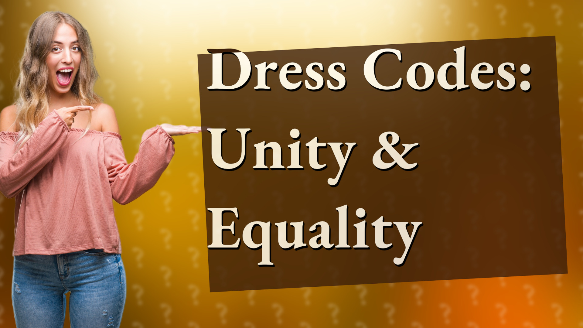 Dress Codes: Unity & Equality