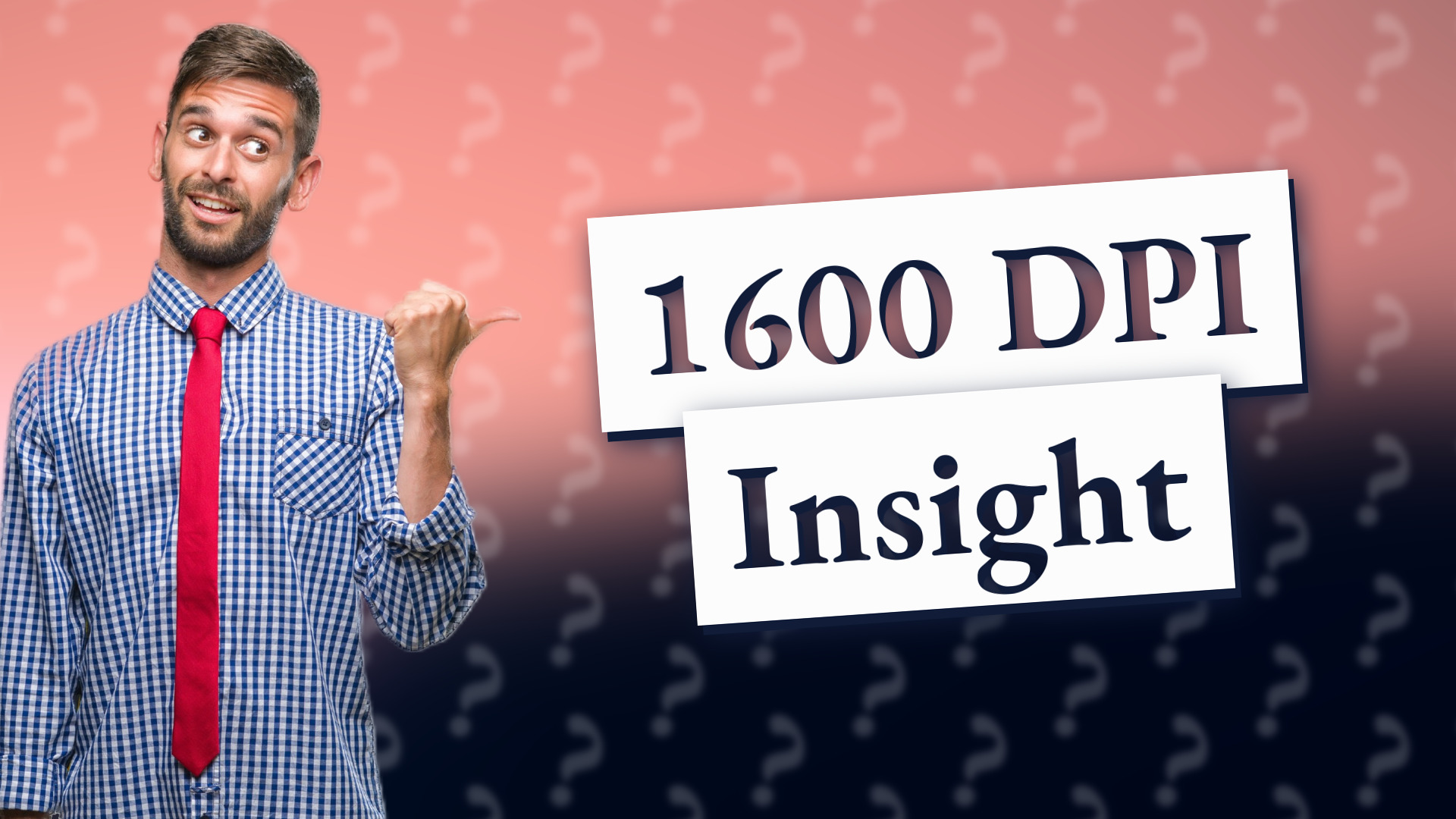 1600 DPI Insight