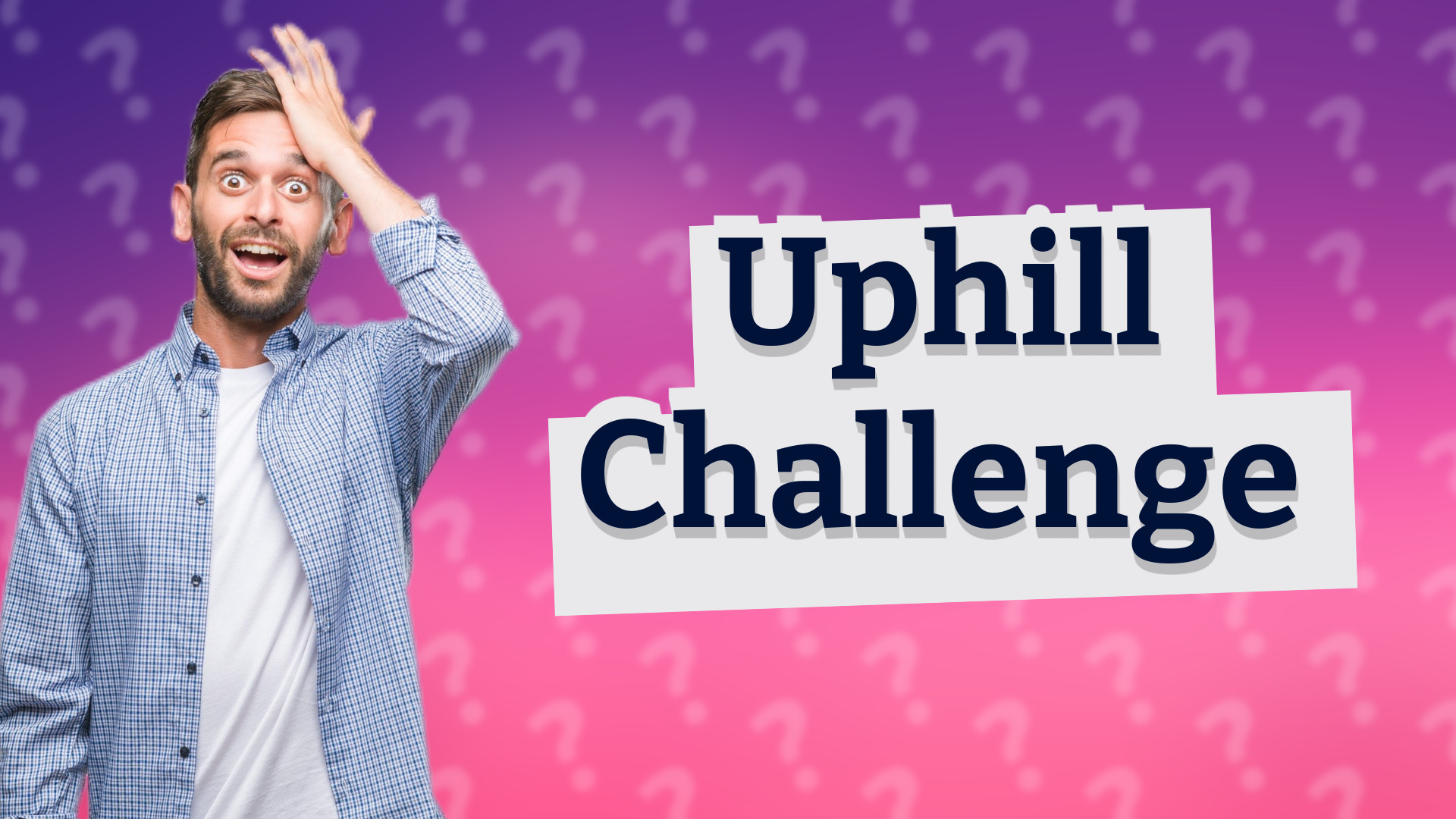 Uphill Challenge