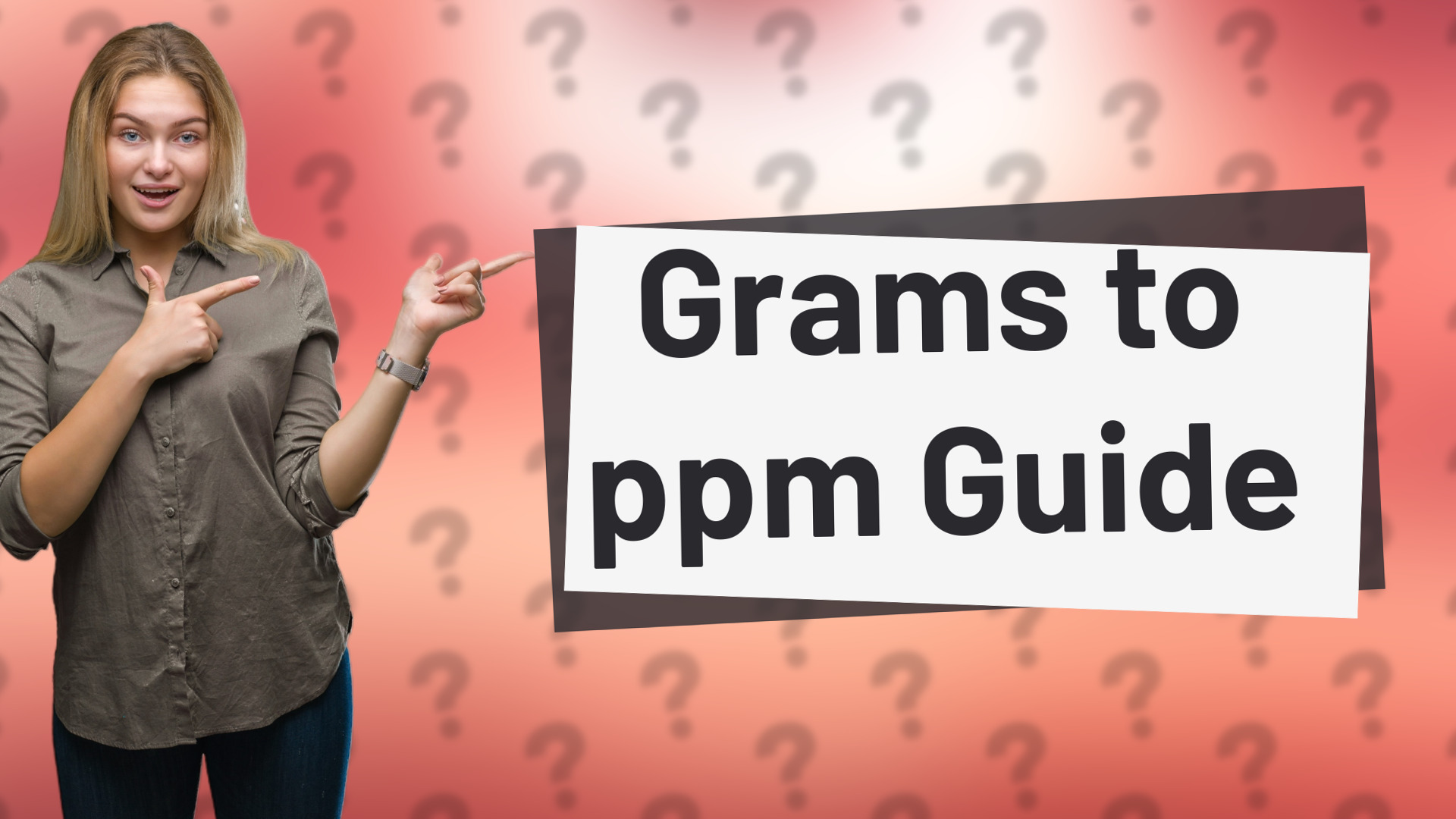 Grams to ppm Guide