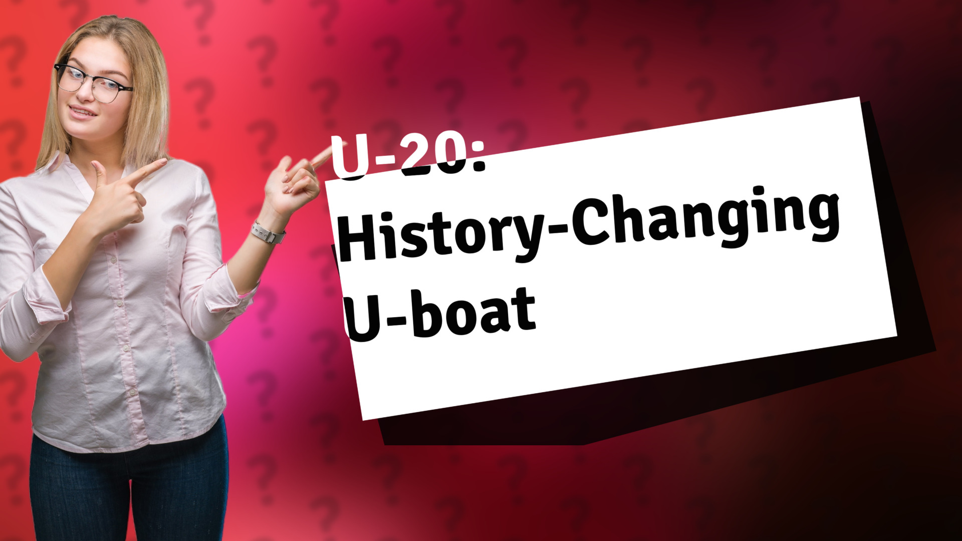 U-20: History-Changing U-boat