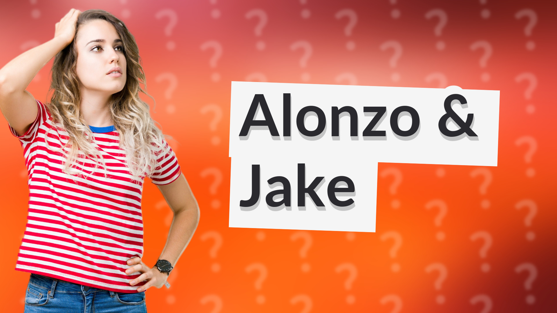 Alonzo & Jake