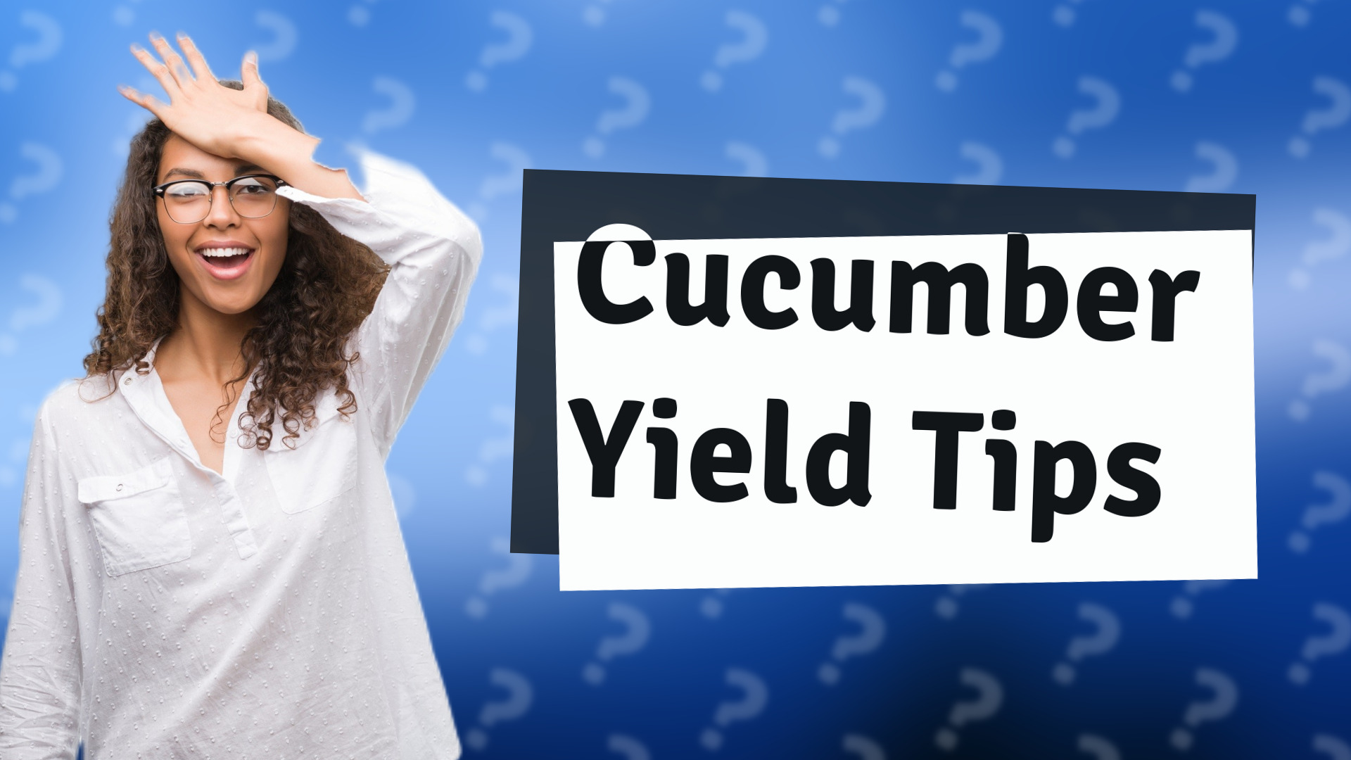 Cucumber Yield Tips