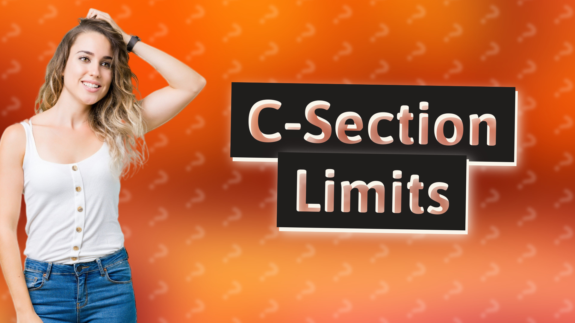 C-Section Limits