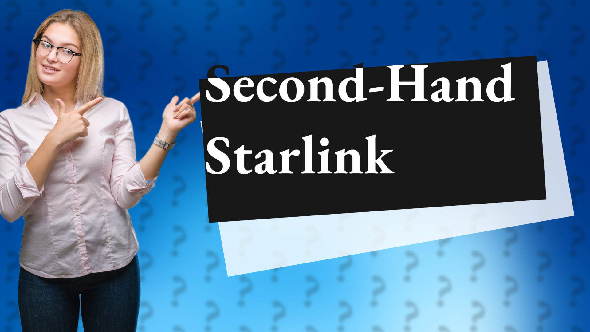 Second-Hand Starlink