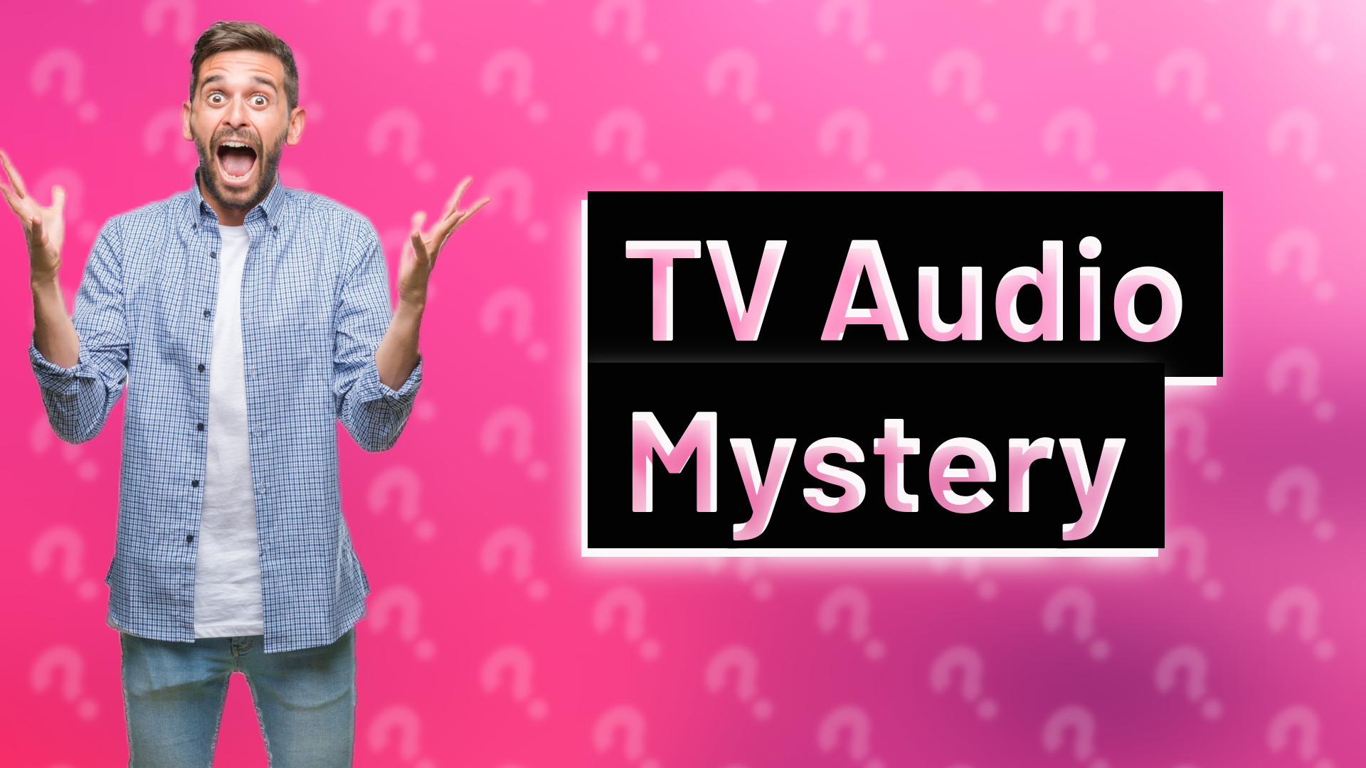 TV Audio Mystery