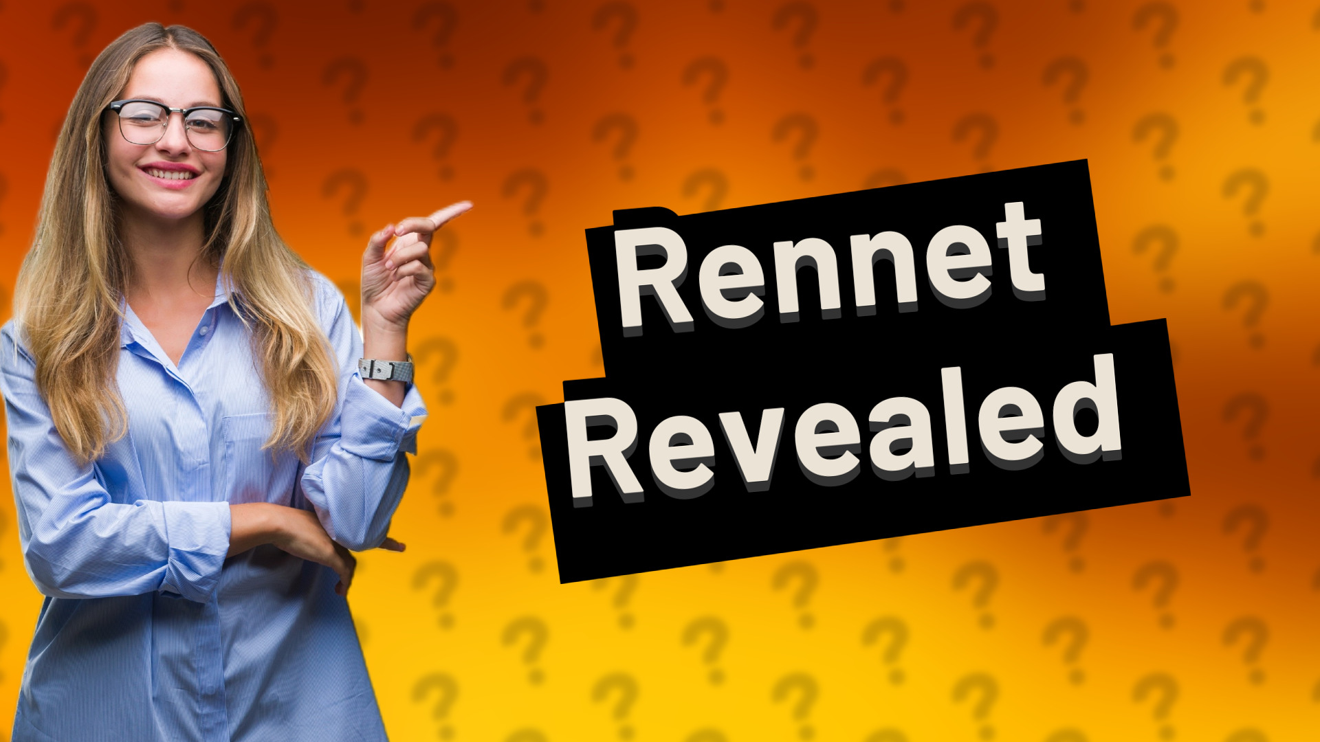 Rennet Revealed