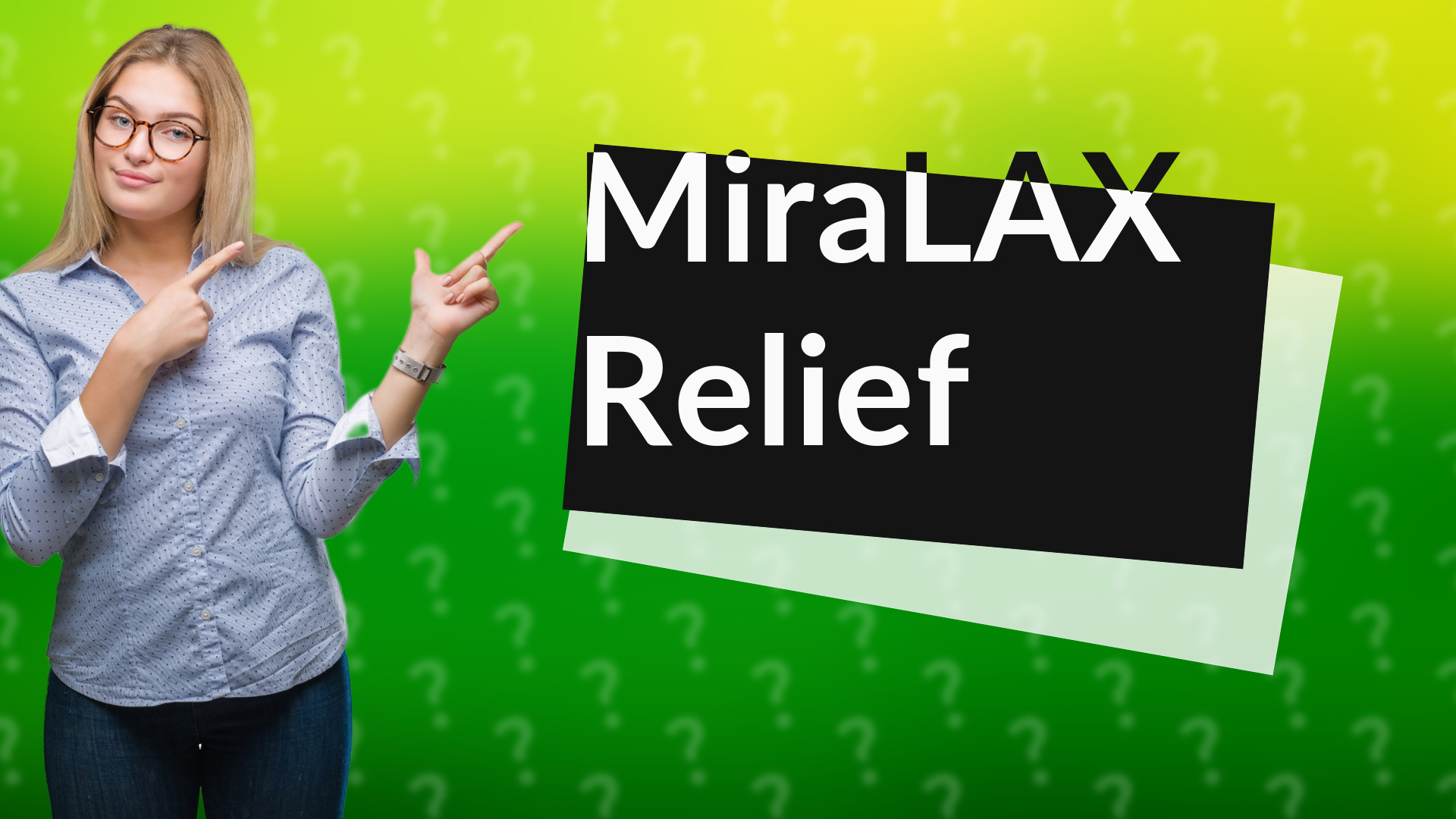 MiraLAX Relief
