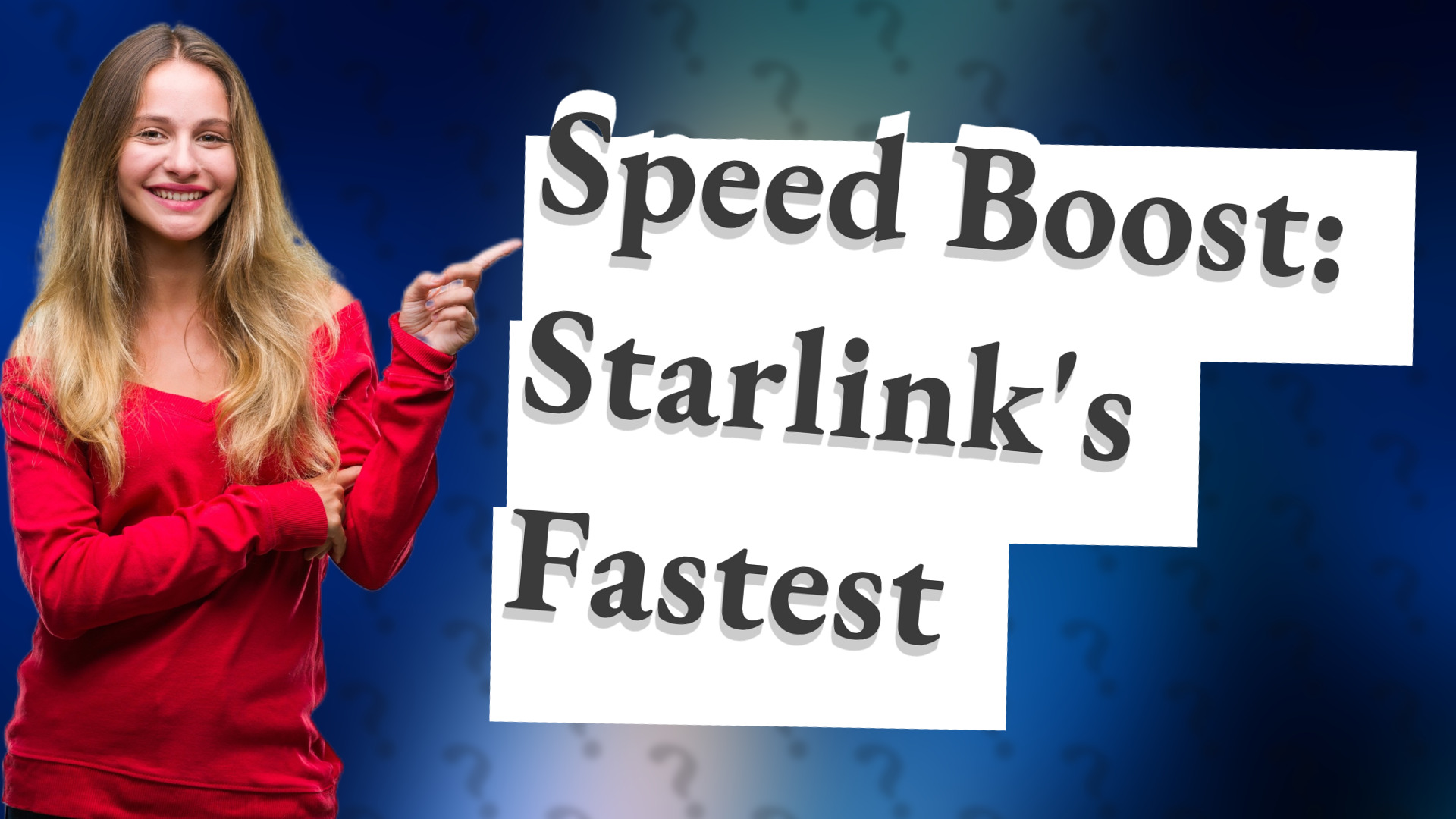Speed Boost: Starlink's Fastest