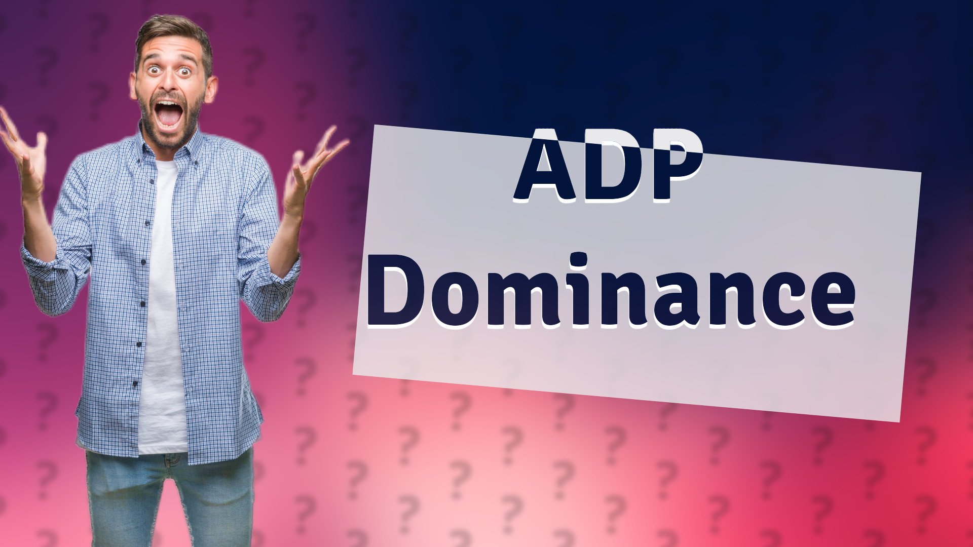 ADP Dominance