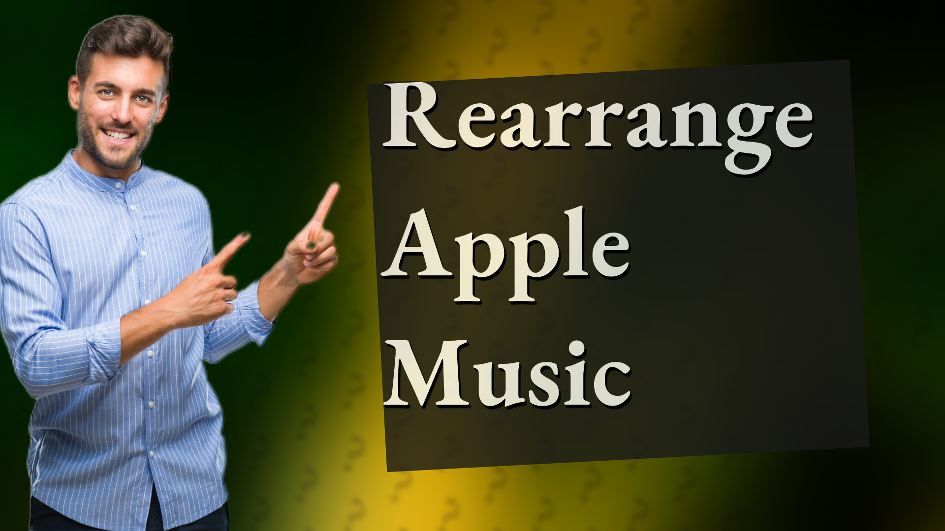 Rearrange Apple Music