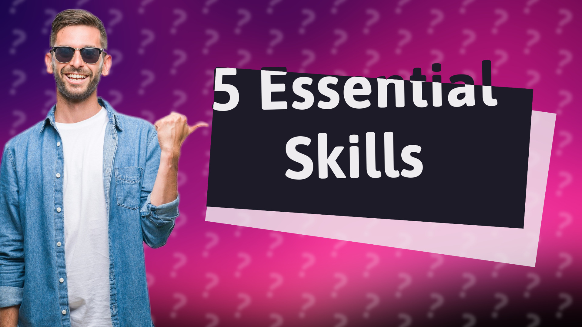 5 Essential Skills