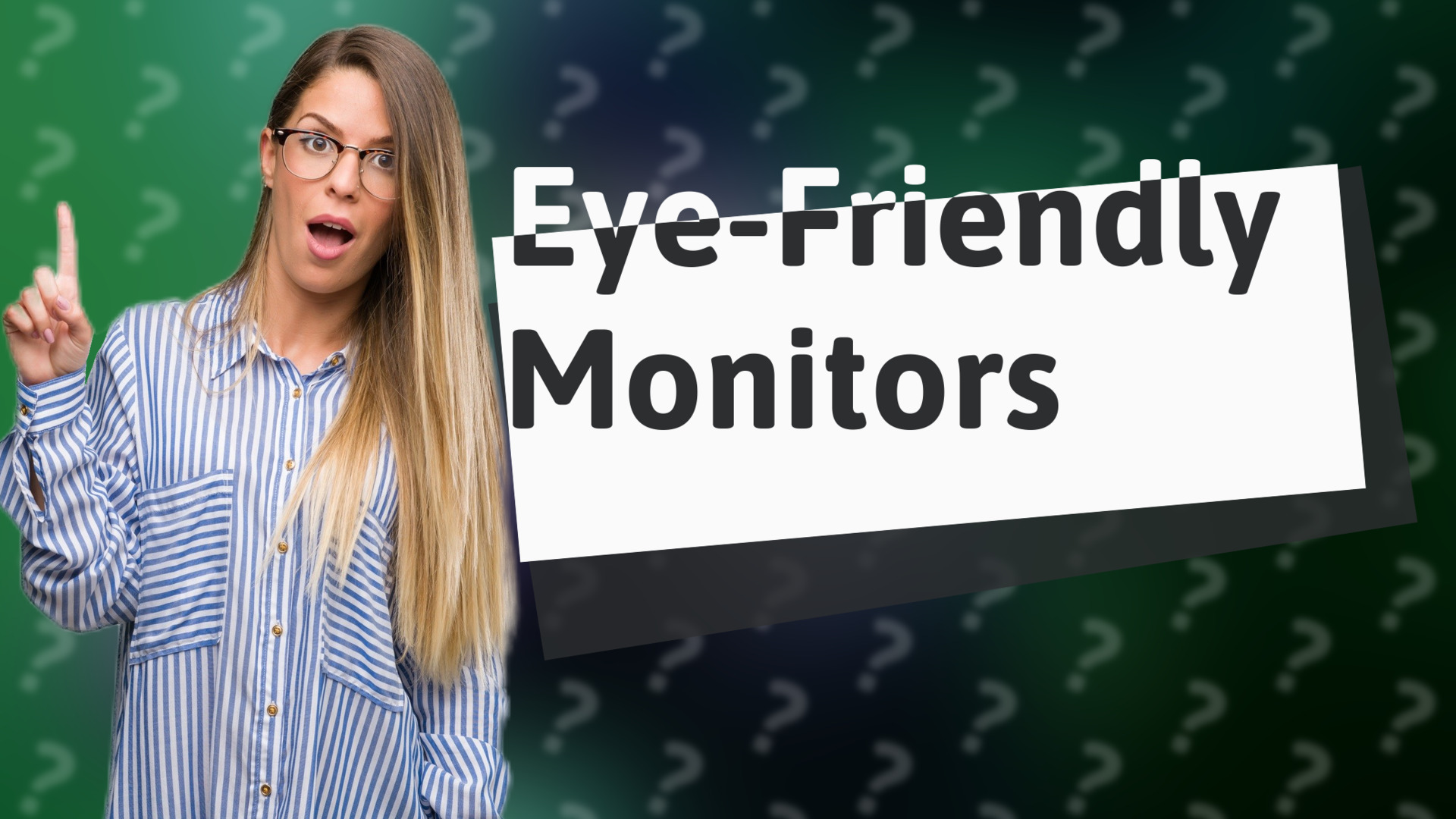 Eye-Friendly Monitors