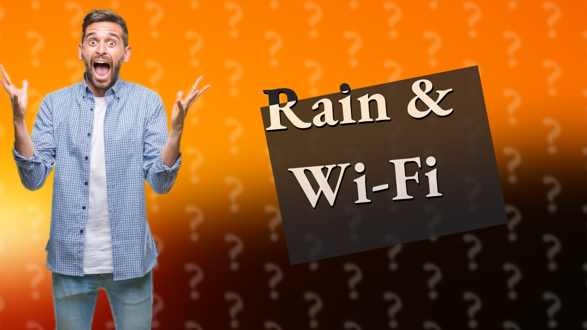 Rain & Wi-Fi