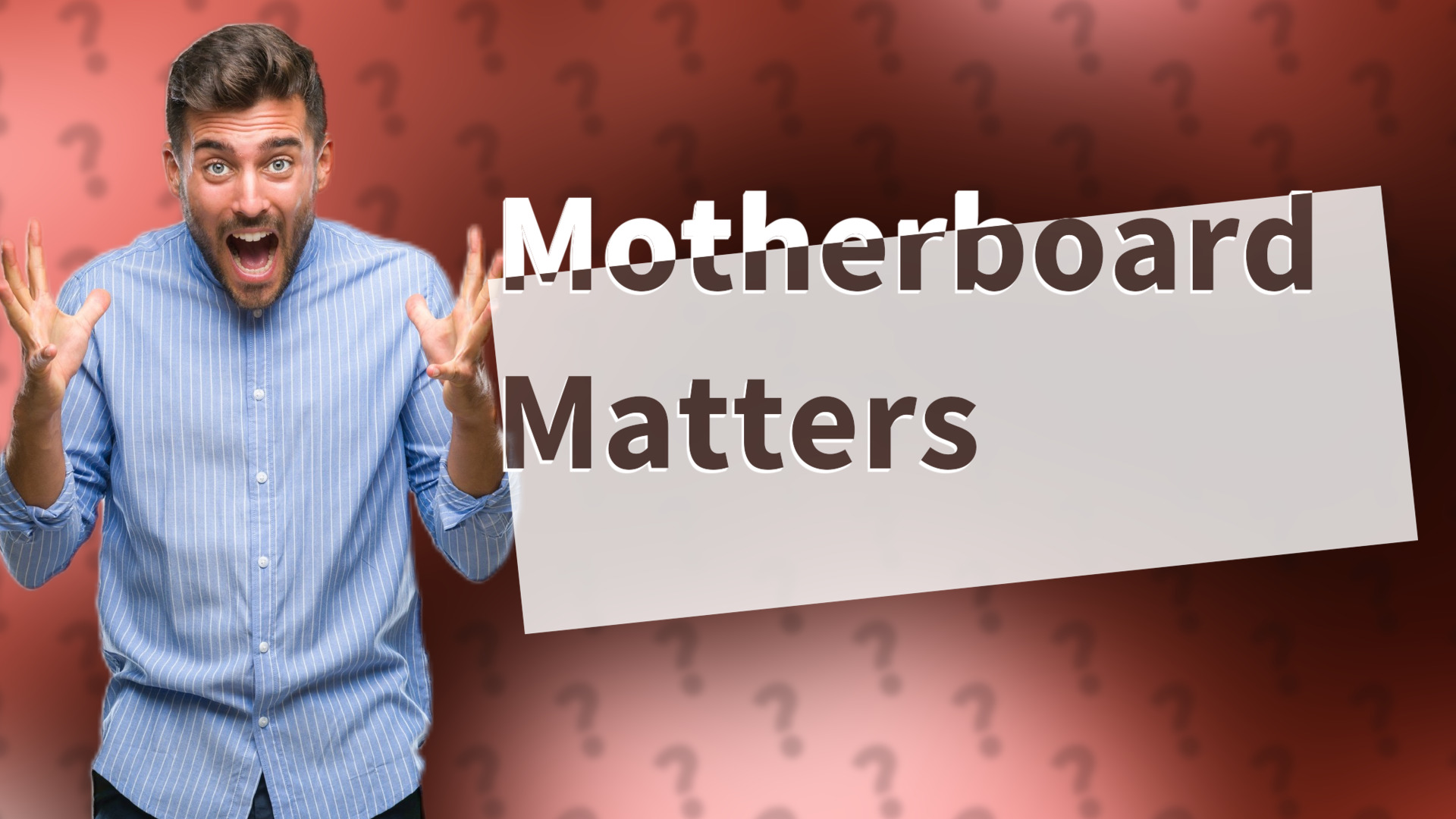 Motherboard Matters