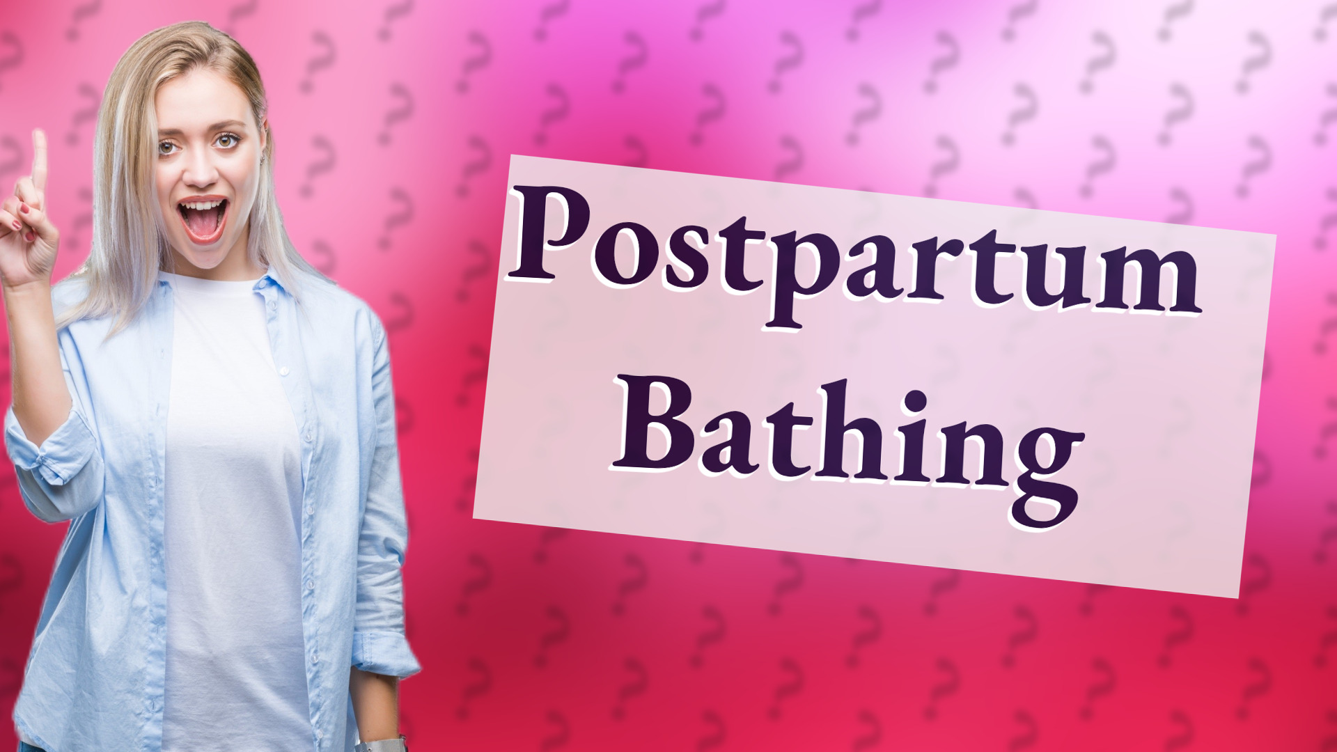 Postpartum Bathing