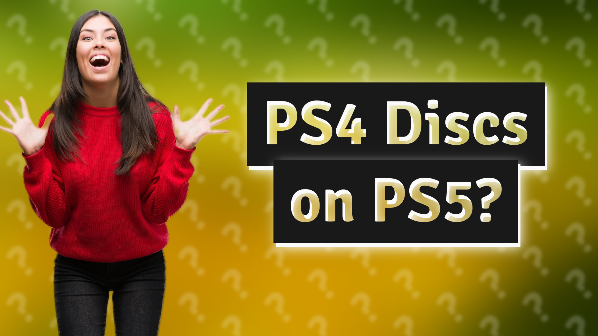 PS4 Discs on PS5?