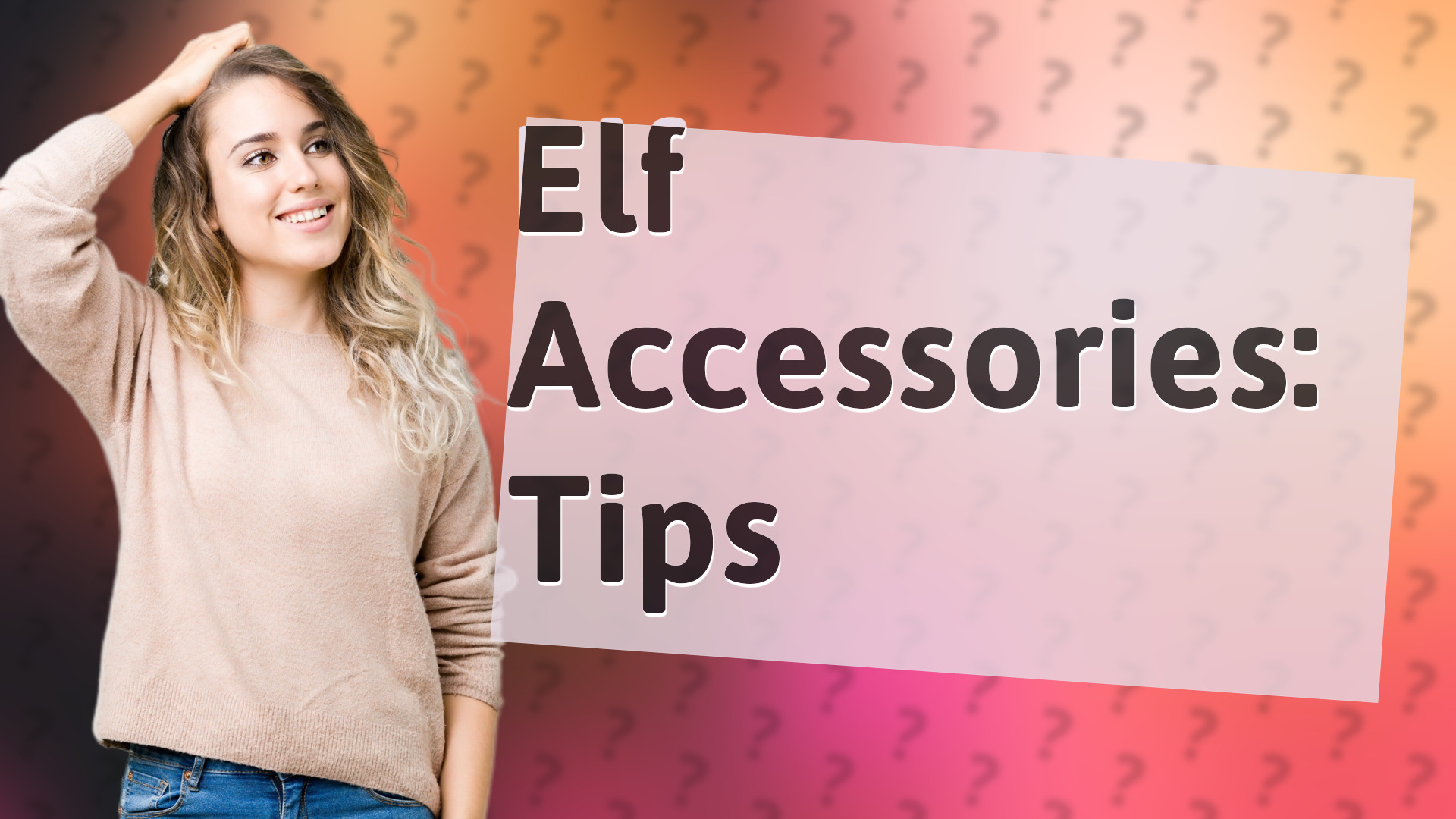 Elf Accessories: Tips