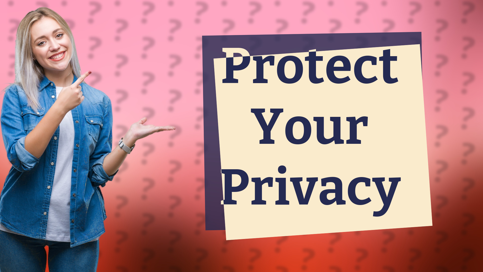 Protect Your Privacy
