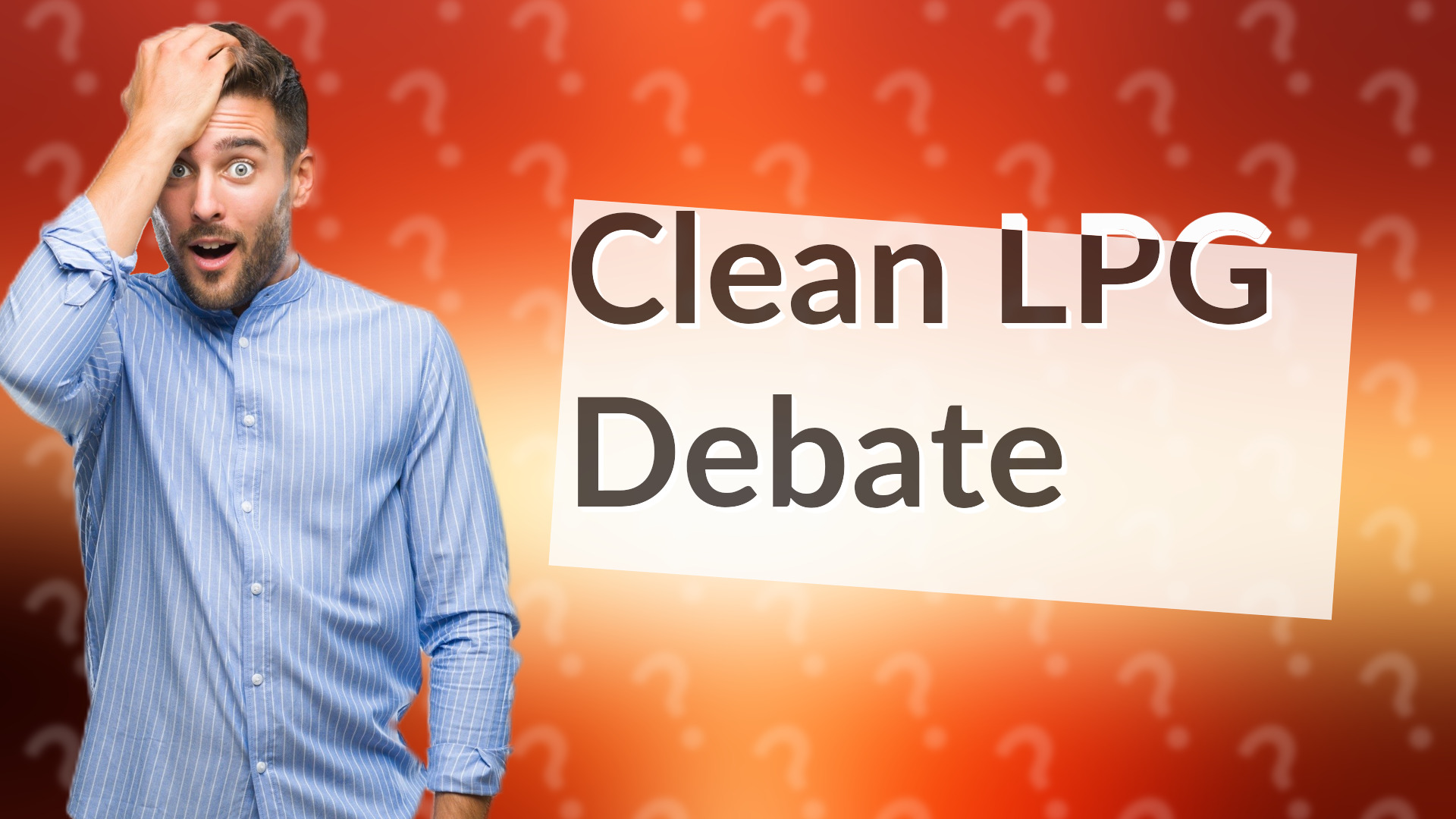Clean LPG Debate