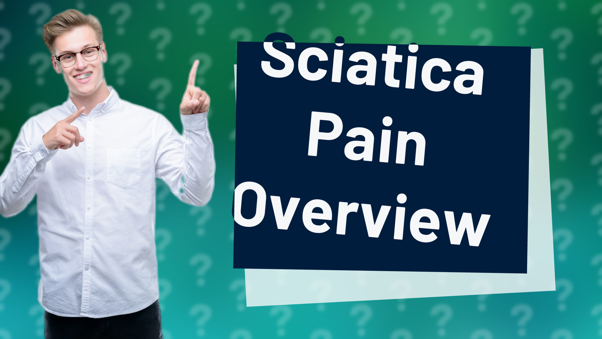 Sciatica Pain Overview