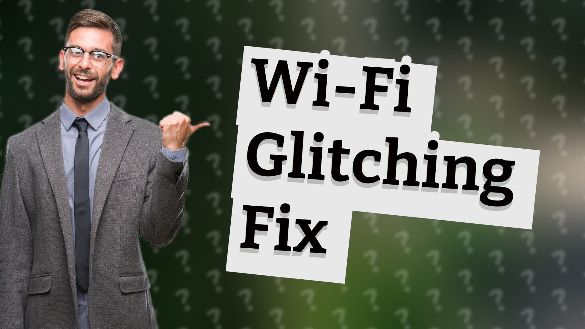 Wi-Fi Glitching Fix