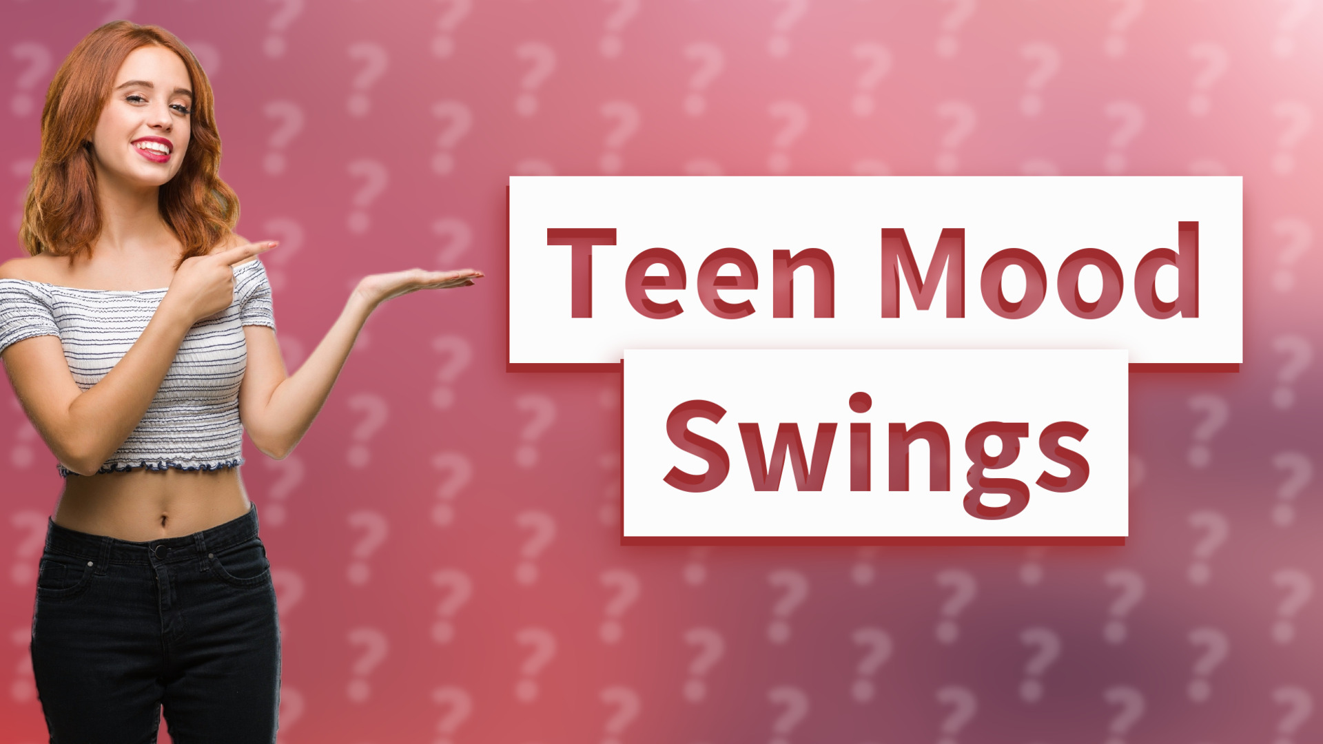 Teen Mood Swings