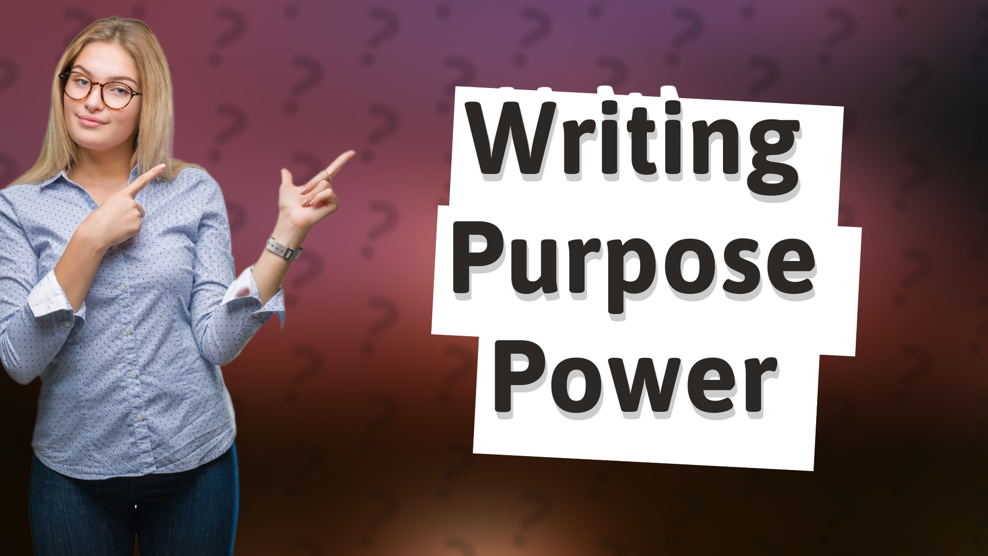 Writing Purpose Power