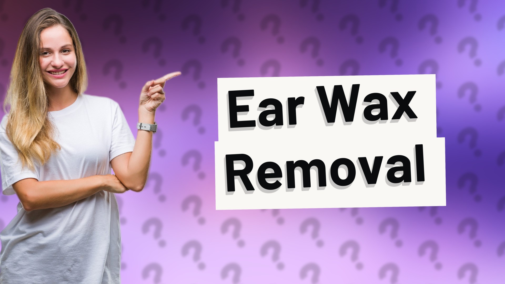 Ear Wax Removal