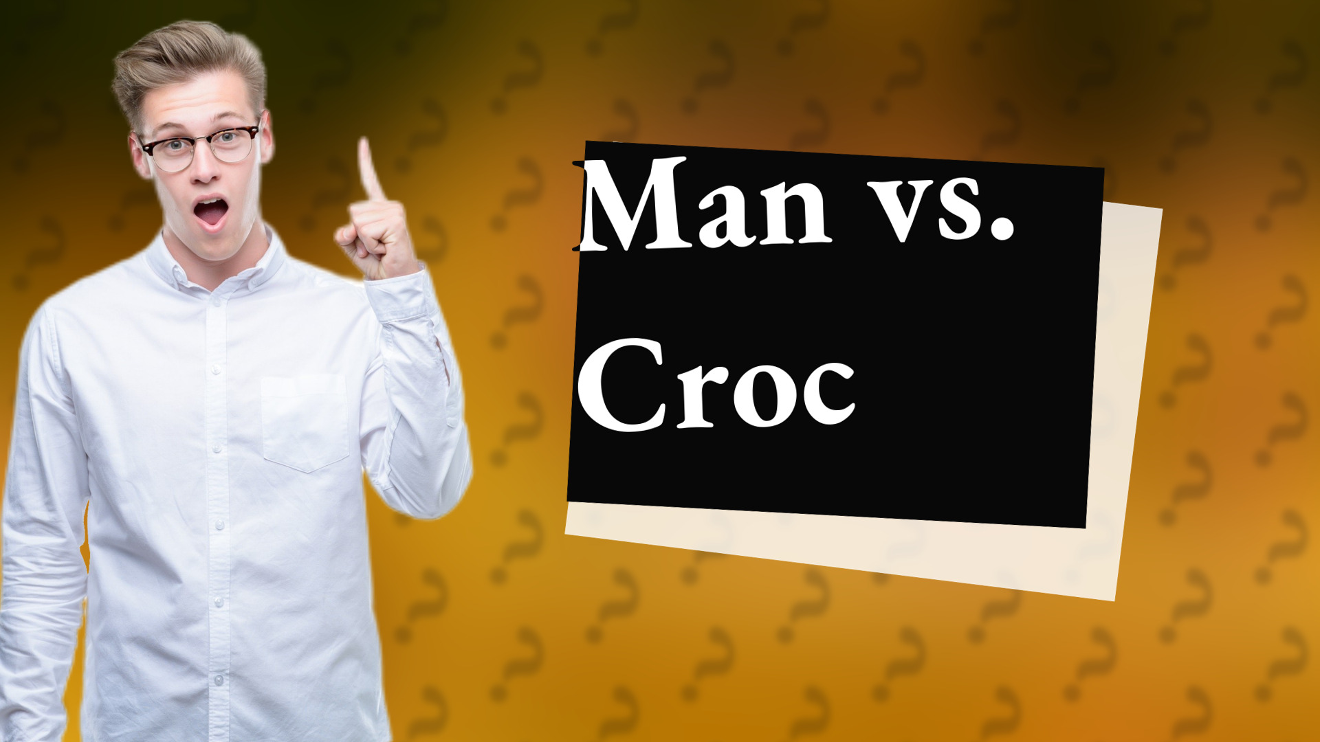 Man vs. Croc