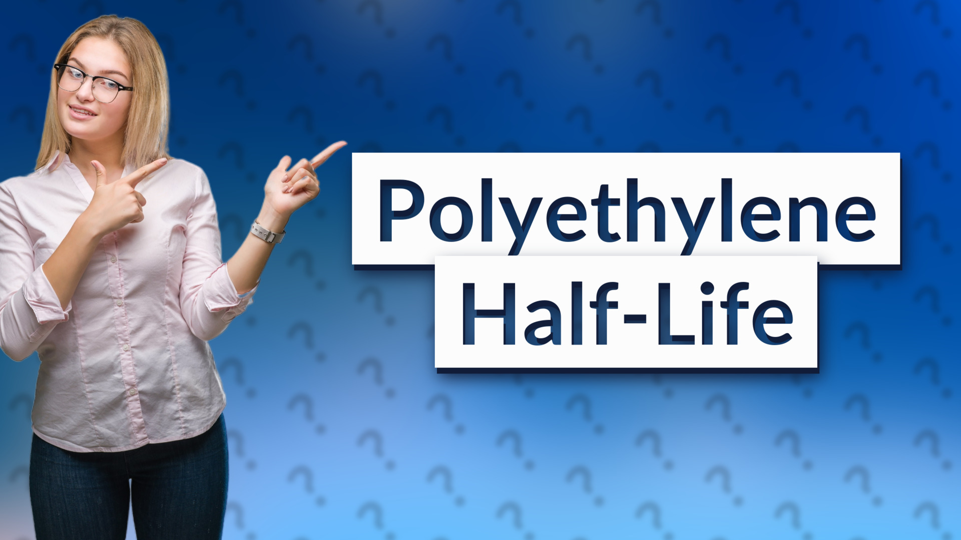 Polyethylene Half-Life