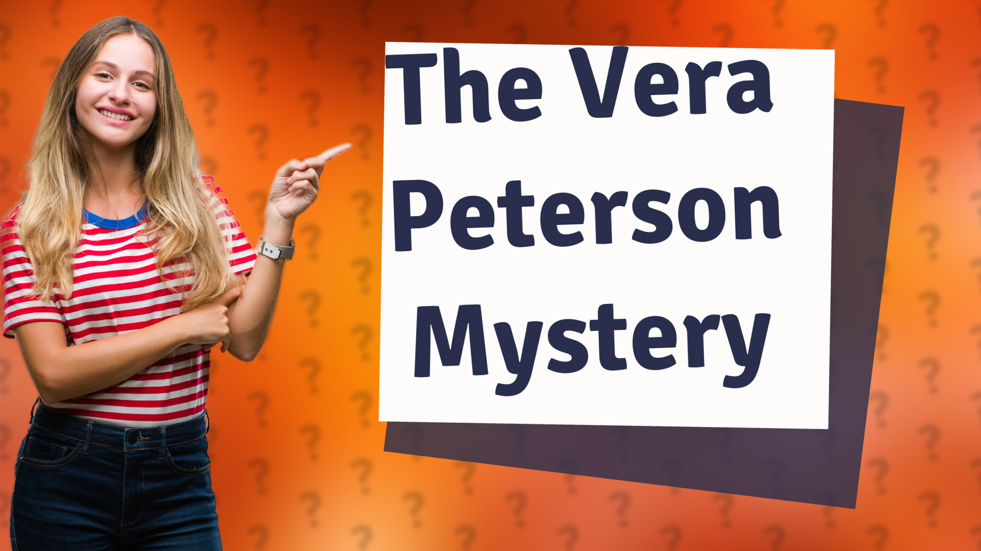 The Vera Peterson Mystery