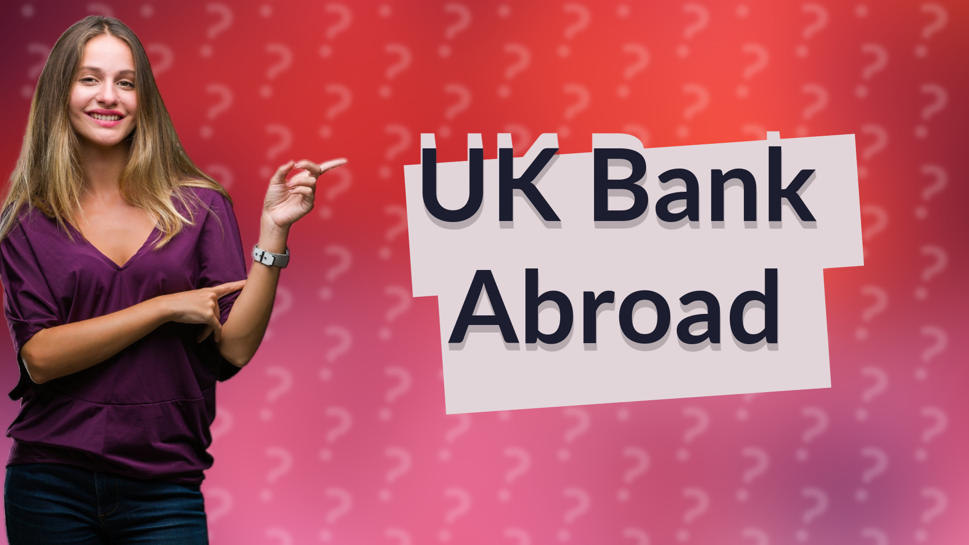 UK Bank Abroad