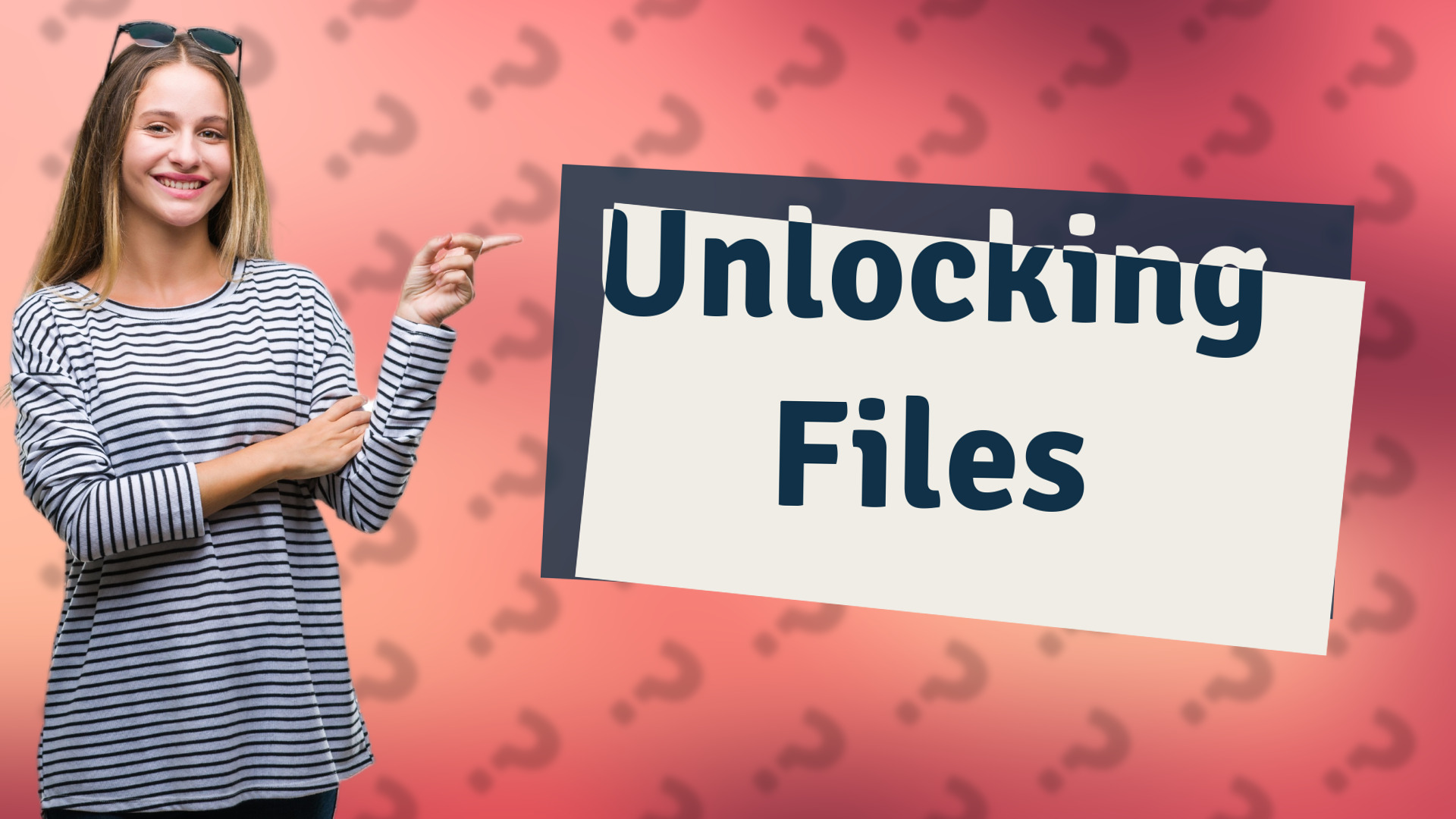 Unlocking Files