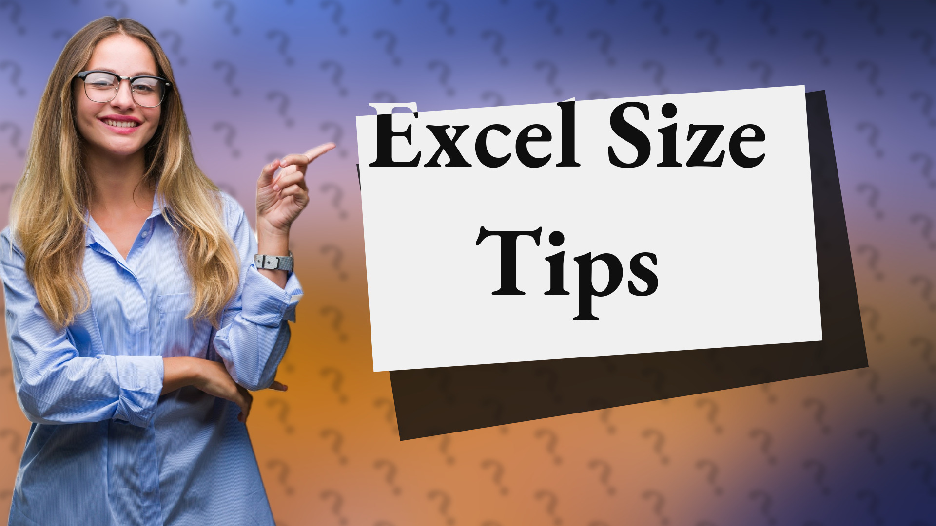 Excel Size Tips