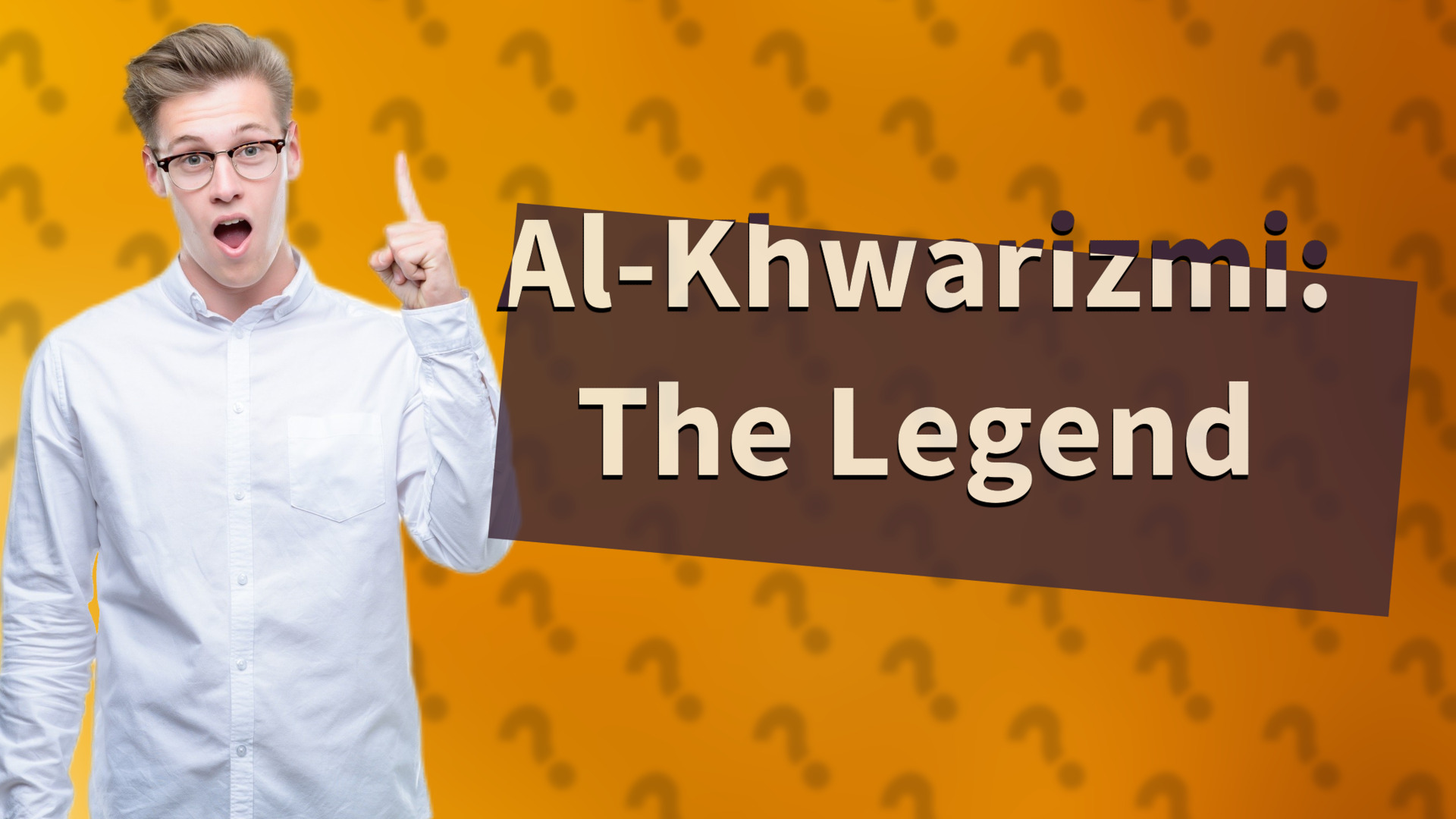Al-Khwarizmi: The Legend