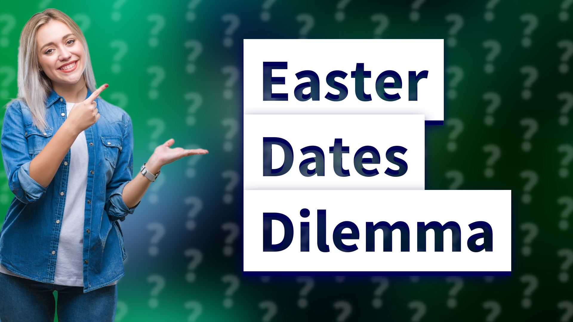 Easter Dates Dilemma