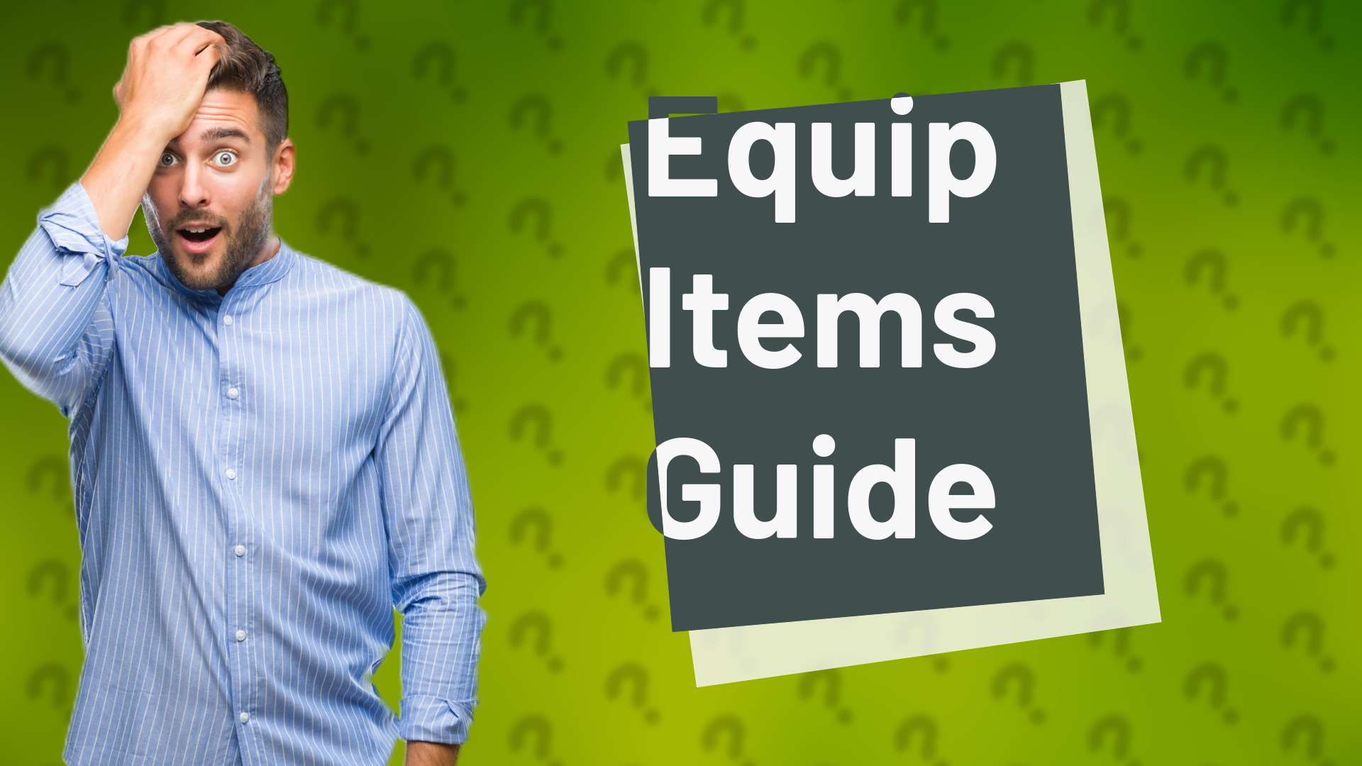 Equip Items Guide