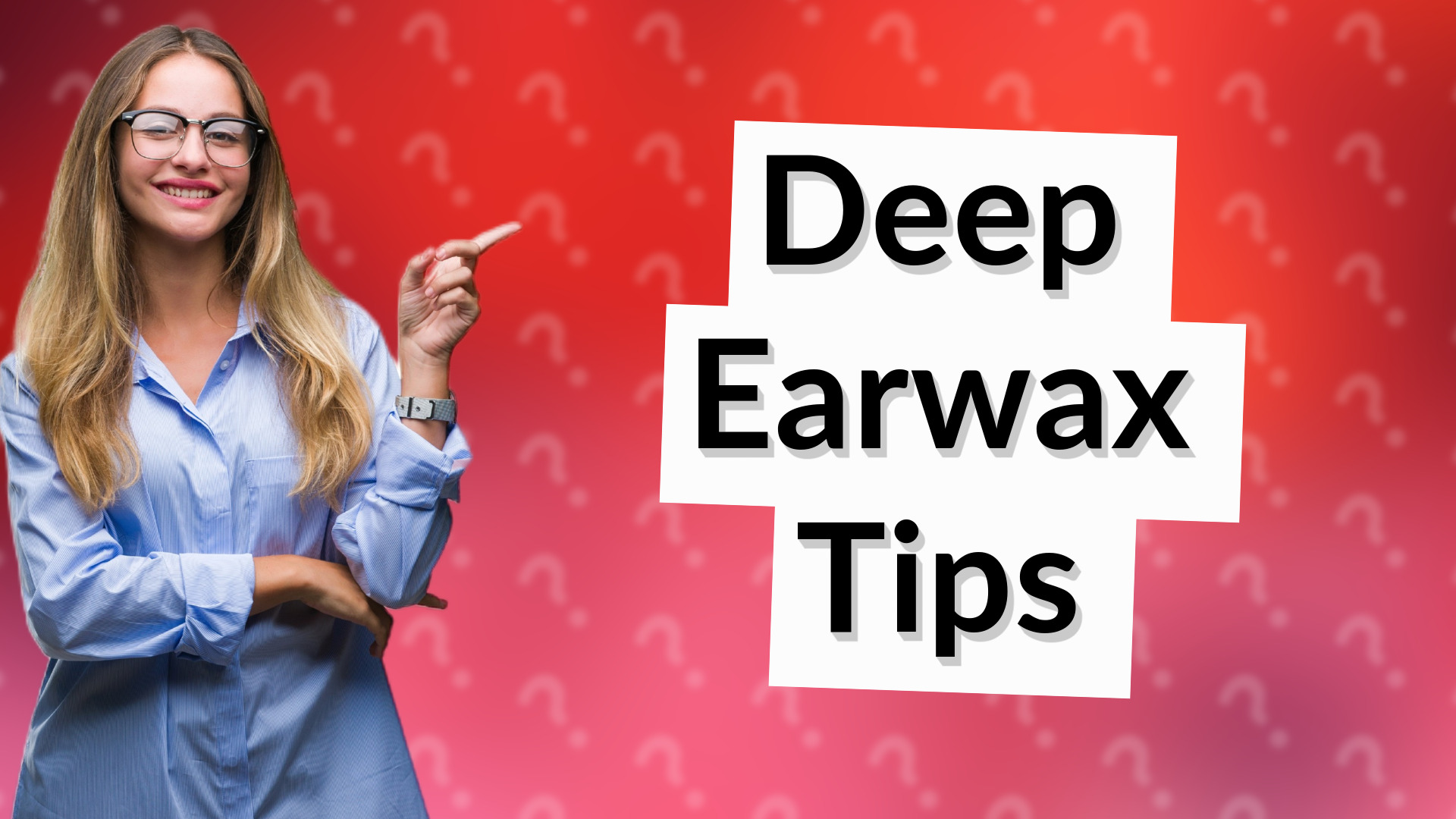 Deep Earwax Tips